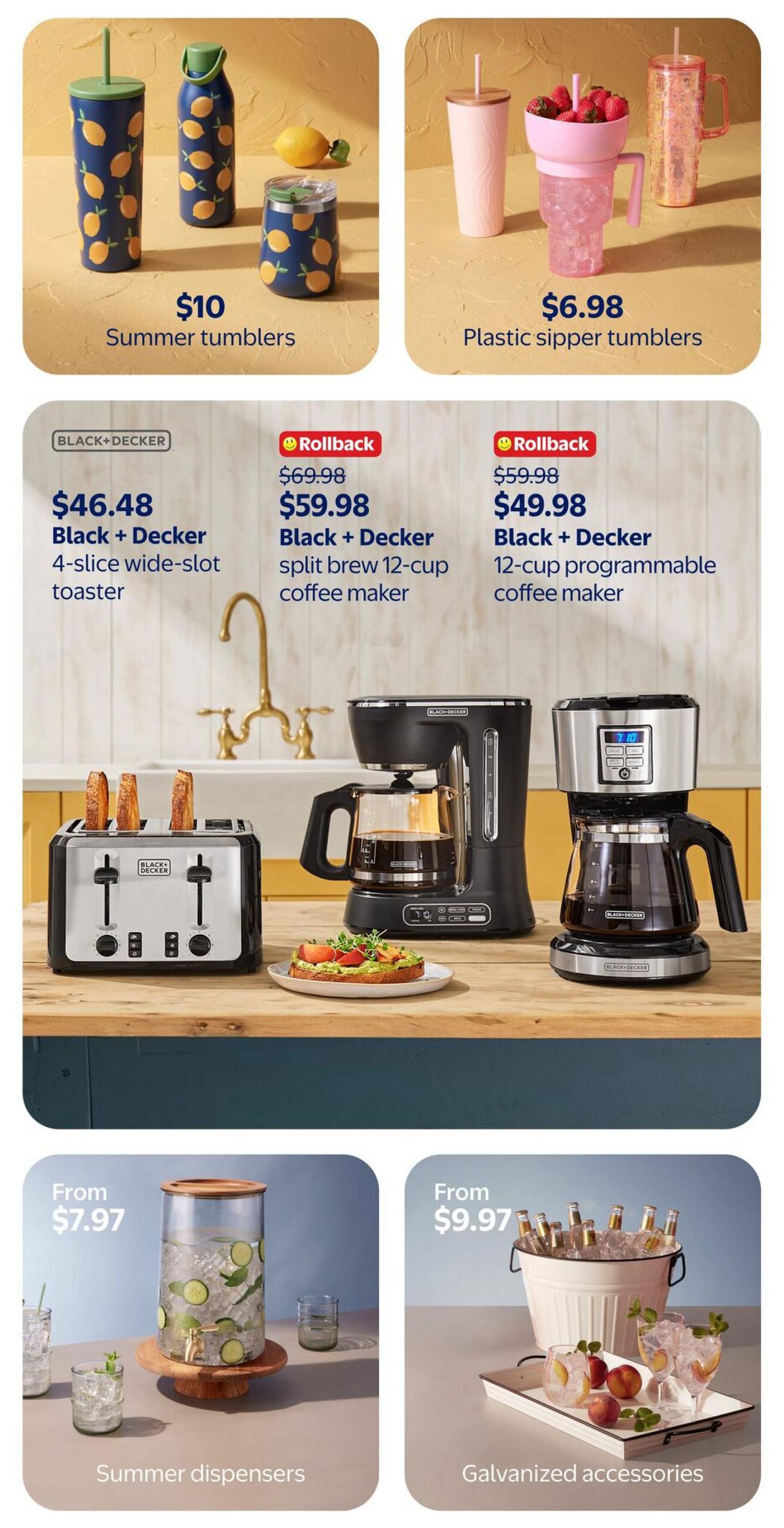 Walmart Canada flyer page 10 featuring summer drinkware and kitchen appliances. Top row shows summer tumblers for $10 and plastic sipper tumblers for $6.98. Middle section highlights Black+Decker appliances with rollback prices: a 4-slice wide-slot toaster for $46.48, a split brew 12-cup coffee maker for $59.98 (originally $69.98), and a 12-cup programmable coffee maker for $49.98 (originally $59.98). Bottom row displays summer dispensers starting from $7.97 and galvanized accessories starting from $9.97.