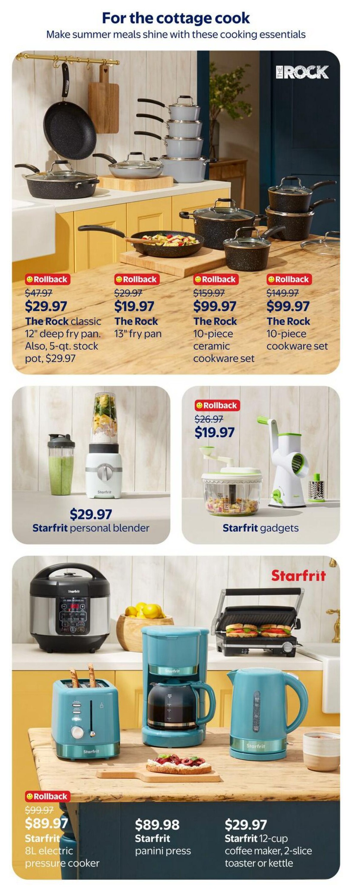Walmart Canada flyer page 11 features kitchen essentials for cottage cooking. The Rock cookware includes a 12' deep fry pan for $29.97 (rollback from $47.97), a 13' fry pan for $19.97 (rollback from $29.97), a 10-piece ceramic cookware set for $99.97 (rollback from $159.97), and a 10-piece cookware set for $99.97 (rollback from $149.97). Starfrit appliances are also featured: a personal blender for $29.97, various Starfrit gadgets for $19.97 (rollback from $26.97), an 8L electric pressure cooker for $89.97 (rollback from $99.97), a panini press for $89.98, and a 12-cup coffee maker, 2-slice toaster, or kettle for $29.97.