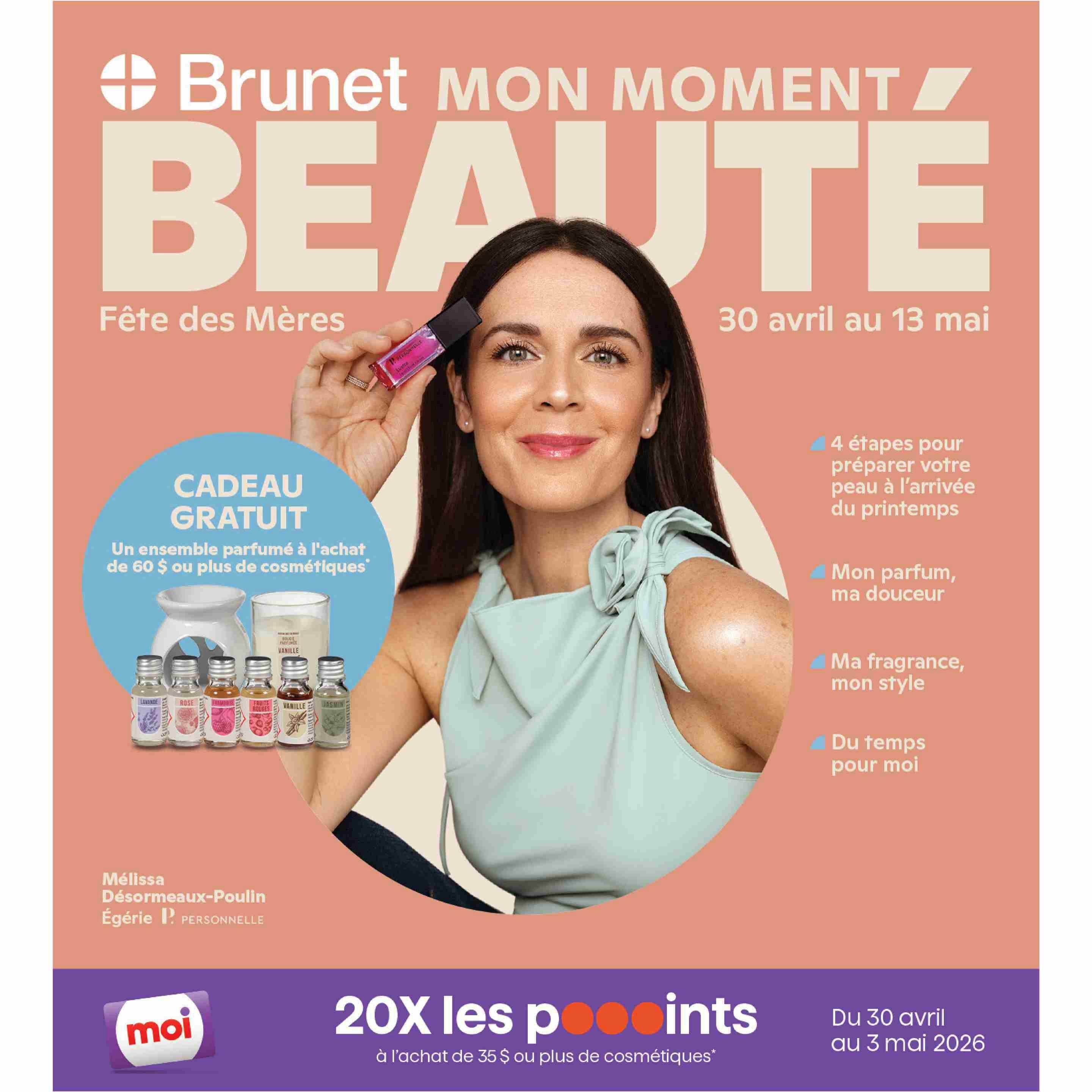 Brunet MON MOMENT BEAUTÉ flyer, valid from April 30 to May 13. Features a woman holding a lipstick. Offers a free scented set with a purchase of $60 or more in cosmetics, including a diffuser, candle, and small fragrance bottles in scents like Lavender, Rose, Raspberry, Wild Berries, Vanilla, and Jasmine. Also promotes 20X Moi points on purchases of $35 or more in cosmetics, valid from April 30 to May 3, 2026. Includes tips for spring skin preparation, fragrance, and personal style.
