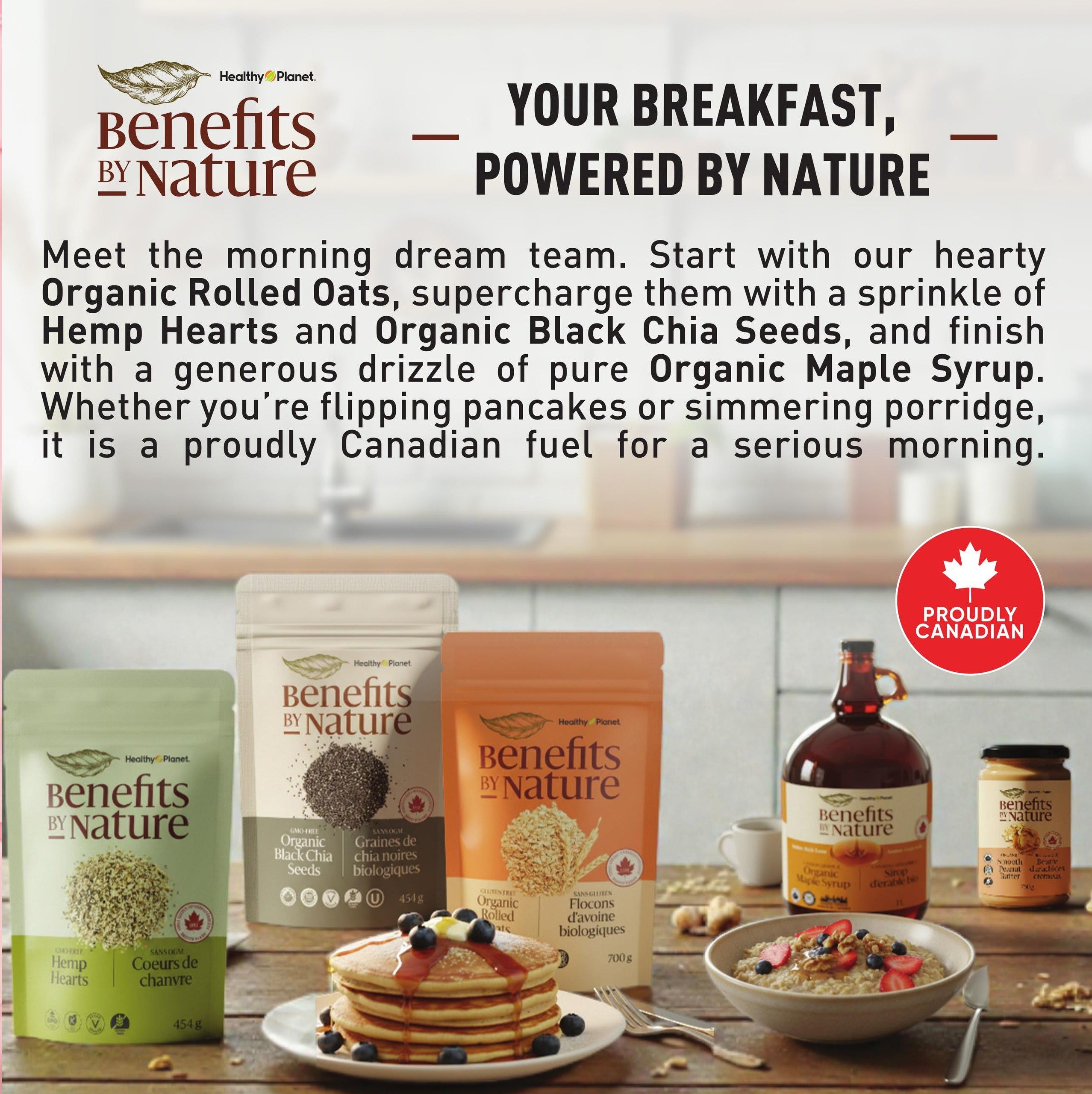 Healthy Planet flyer, page 8: Your breakfast, powered by nature. Featuring Benefits by Nature products including Organic Rolled Oats (700g), Organic Black Chia Seeds (454g), Organic Hemp Hearts (454g), Organic Maple Syrup, and Smooth Peanut Butter. The page highlights a Canadian breakfast spread with pancakes and oatmeal, emphasizing these products as a healthy start to the day. Proudly Canadian logo is visible.