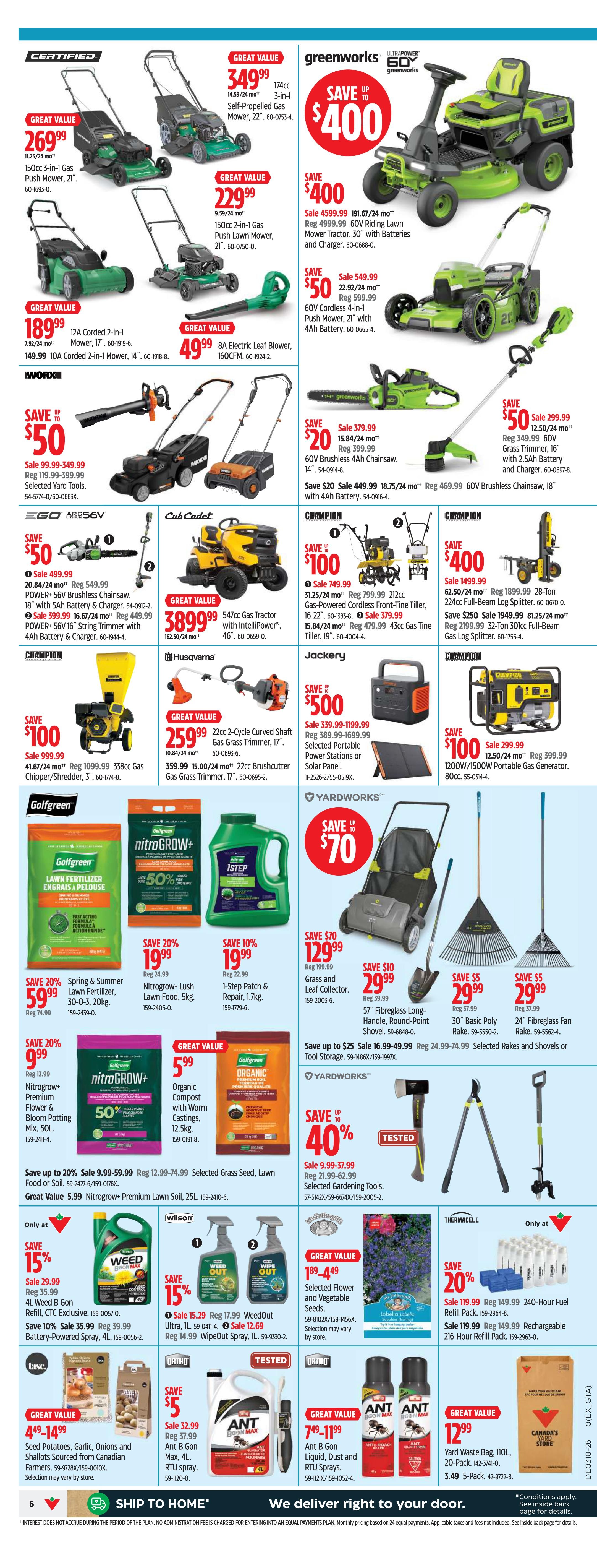 Canadian Tire Western Canada Weekly Flyer Specials Page 6. Features a variety of lawn and garden equipment and supplies. Top section includes Greenworks savings up to $400 on a 60V Riding Lawn Mower Tractor, and savings on Greenworks 60V Brushless Chainsaw and 60V Cordless Push Mower. Also features Certified 174cc Self-Propelled Gas Mower for $349.99, 150cc 3-in-1 Gas Push Mower for $269.99, and 150cc 2-in-1 Gas Push Lawn Mower for $229.99. Other deals include a 8A Electric Leaf Blower for $49.99. Cub Cadet 547cc Gas Tractor with IntelliPower is $389.99. Champion offers savings on a 212cc Gas-Powered Cordless Front-Tiller for $799.99 and a 224cc Full-Beam Log Splitter for $1899.99. Jackery Selected Portable Power Stations are on sale from $339.99-$1199.99. Yardworks savings include a 24' Fibreglass Fan Rake for $29.99, 30' Basic Poly Rake for $29.99, and a 57' Fibreglass Long-Handle Round-Point Shovel for $29.99. Also featured are Golfgreen Spring & Summer Lawn Fertilizer for $59.99 (save 20%), NitroGrow+ Lush Lawn Food for $19.99 (save 20%), and 1-Step Patch & Repair for $19.99 (save 10%). Organic Compost with Worm Castings is $5.99. Wilson WeedOut Ultra and WipeOut Sprays are on sale. Thermacell offers 240-Hour Fuel Refill Packs for $119.99 and 216-Hour Rechargeable Refill Packs for $119.99. Base offers Seed Potatoes, Garlic, Onions and Shallots for $14.99. Ant B Gon Liquid, Dust and RTU Sprays are $7.49-$11.99. Ant B Gon Max is $5.99. Yard Waste Bags are $12.99 for a 110L 20-pack. Selected Flower and Vegetable Seeds are $189.49.