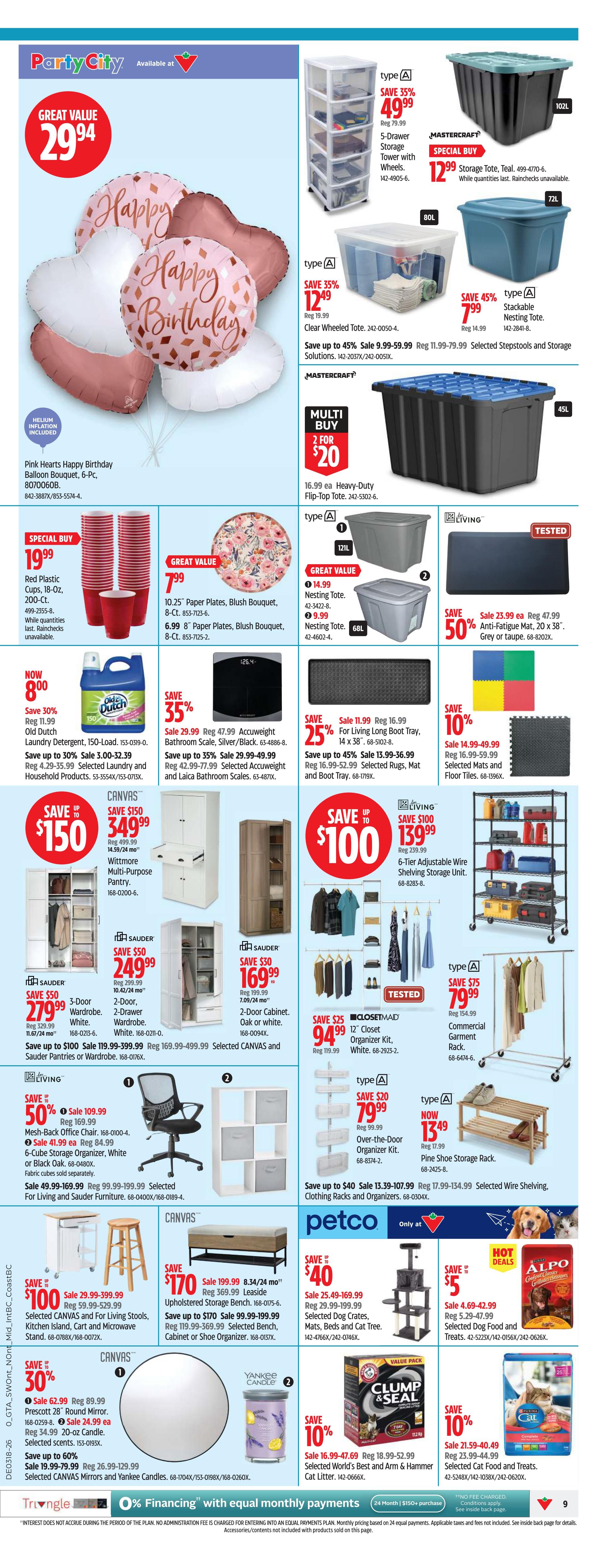 Canadian Tire flyer page 9 features Party City Pink Hearts Happy Birthday Balloon Bouquet for $29.94. Mastercraft 5-Drawer Storage Tower with Wheels is $49.99 (Save 35%), and Clear Wheeled Totes are $12.49 (Save 35%). Mastercraft 102L Storage Tote in Teal is $12.99, and Stackable Nesting Totes are $7.99. Multi-buy offer: 2 for $20 on Heavy-Duty Flip-Top Totes. Red Plastic Cups, 200-ct., are a special buy at $19.99. Paper Plates in Blush Bouquet are $7.99 for 8-ct. and $9.99 for 8-ct. Nesting Totes are $14.99 and $9.99. Save 50% on Anti-Fatigue Mats, $23.99. Canvas Wittmore Multi-Purpose Pantry is $349.99 (Save up to $150). Sauder 3-Door Wardrobe is $279.99 (Save $50), 2-Door Wardrobe is $249.99 (Save $50), and 2-Door Cabinet in Oak or White is $169.99 (Save $50). Living 6-Tier Adjustable Wire Shelving Unit is $139.99 (Save $100). ClosetMaid 12' Organizer Kit is $94.99 (Save $25). Commercial Garment Rack is $79.99 (Save $75). Over-the-Door Organizer Kit is $79.99 (Save $20). Pine Shoe Storage Rack is $13.49 (Now). Petco section includes Save $40 on Selected Dog Crates, Mats, Beds and Cat Tree, and Save $5 on Selected Dog Food and Treats. Save 10% on World's Best and Arm & Hammer Cat Litter, and Save 10% on Cat Food and Treats. Canvas Upholstered Storage Bench is $170 (Save up to $170). Selected CANV AS and Living Stools, Kitchen Island, Cart and Microwave Stand are $100 (Save $100). Selected CANV AS Mirrors and Yankee Candles are on sale with savings up to 60% and 30% respectively. Yankee Candle scents are $19.99. 0% financing with equal monthly payments available.