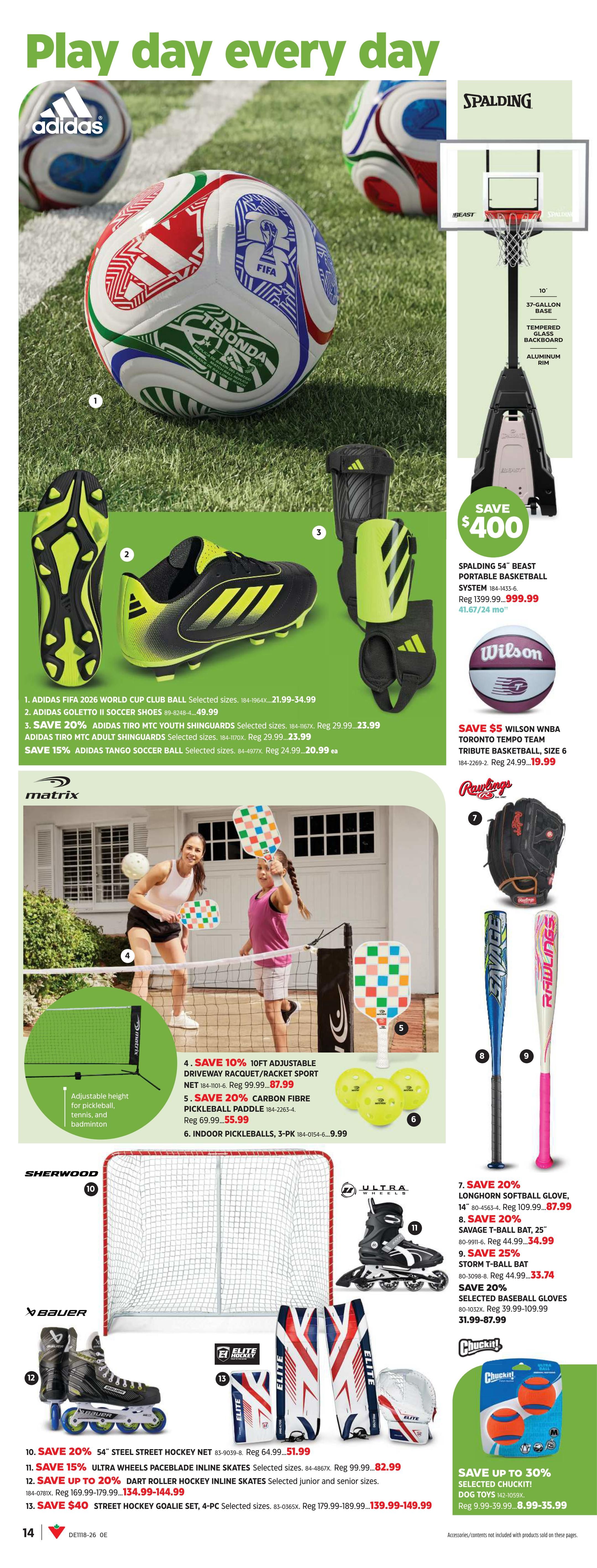 Canadian Tire Spring Inspiration flyer, page 20. Features sports equipment for various activities. Top section showcases Adidas FIFA 2026 World Cup Club balls starting at $21.99, Adidas Goletto II Soccer Shoes for $49.99, and save 20% on Adidas Tiro MTC Youth Shinguards for $23.99. Also, save 15% on Adidas Tango Soccer Balls for $20.99 each. A Spalding 54' Beast Portable Basketball System is on sale for $400 off, priced at $999.99 (regularly $1399.99). Save $5 on a Wilson WNBA Toronto Tempo Team Tribute Basketball, size 6, for $19.99. The middle section highlights a Matrix 10ft adjustable driveway racquet/racket sport set, on sale for 10% off at $87.99. Save 20% on Carbon Fibre Pickleball Paddles for $55.99. Also, 3-packs of Indoor Pickleballs are $9.99. The right side features Rawlings Longhorn Softball Gloves for $87.99, save 20% on Savage T-Ball Bats for $34.99, and save 25% on Storm T-Ball Bats for $33.74. Selected baseball gloves are 20% off, ranging from $31.99 to $109.99. The bottom section includes a Sherwood hockey net for $51.99. Save 15% on Ultra Wheels Paceblade Inline Skates for $82.99. Save up to 20% on Dart Roller Hockey Inline Skates, priced from $134.99 to $144.99. Save $40 on a 4-piece Elite Street Hockey Goalie Set for $139.99-$149.99. Finally, save up to 30% on selected Chuckit! Dog Toys, with prices ranging from $8.99 to $35.99.