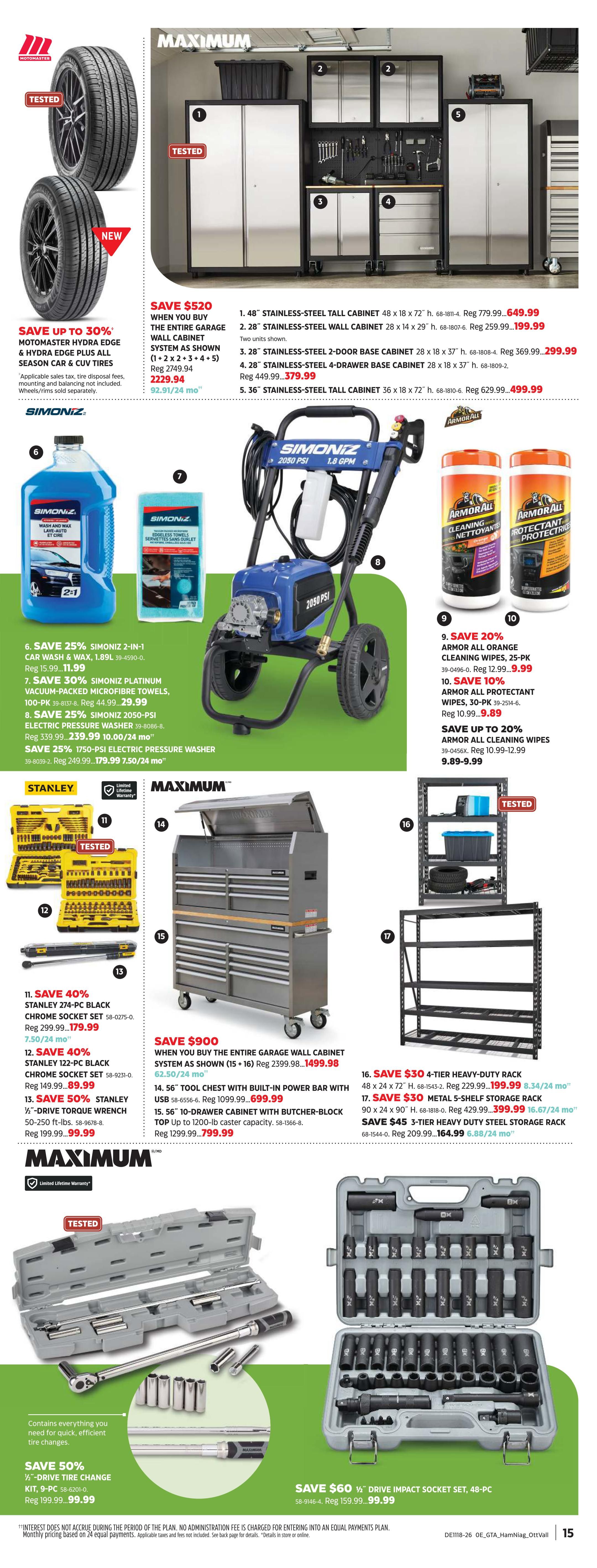 Canadian Tire Spring Inspiration flyer, page 21. Save up to 30% on Motomaster Hydra Edge all-season car and CUV tires. Featuring the Maximum brand, save $520 when you buy the entire garage wall cabinet system, now $2229.94. Individual Maximum stainless-steel cabinets are also on sale: 48' x 18' x 72' tall cabinet for $649.99, 28' x 14' x 29' wall cabinet for $199.99, 28' x 18' x 37' 2-door base cabinet for $299.99, 28' x 18' x 37' 4-drawer base cabinet for $379.99, and 36' x 18' x 72' tall cabinet for $499.99. Save 25% on SimoniZ 2-in-1 car wash and wax, 1.89L for $11.99. Save 30% on SimoniZ platinum vacuum-packed microfiber towels, 100-pk for $29.99. Save 25% on SimoniZ 2050 PSI electric pressure washer for $239.99. Also save 25% on 1750 PSI electric pressure washer for $179.99. Save 20% on Armor All orange cleaning wipes, 25-pk for $9.99. Save 10% on Armor All protectant wipes, 30-pk for $9.89. Save up to 20% on Armor All cleaning wipes for $9.89-$9.99. Save 40% on Stanley 274-pc chrome socket set for $179.99. Save 40% on Stanley 122-pc black chrome socket set for $89.99. Save 50% on Stanley 1/2' drive torque wrench, 50-250 ft-lbs for $99.99. Save $900 on the entire garage wall cabinet system (items 15+16) for $1499.98. Save $30 on a 4-tier heavy-duty rack for $199.99. Save $30 on a metal 5-shelf storage rack for $399.99. Save $45 on a 3-tier heavy-duty steel storage rack for $164.99. Save 50% on a tire change kit, 9-pc for $99.99. Save $60 on a 1/2' drive impact socket set, 48-pc for $99.99.