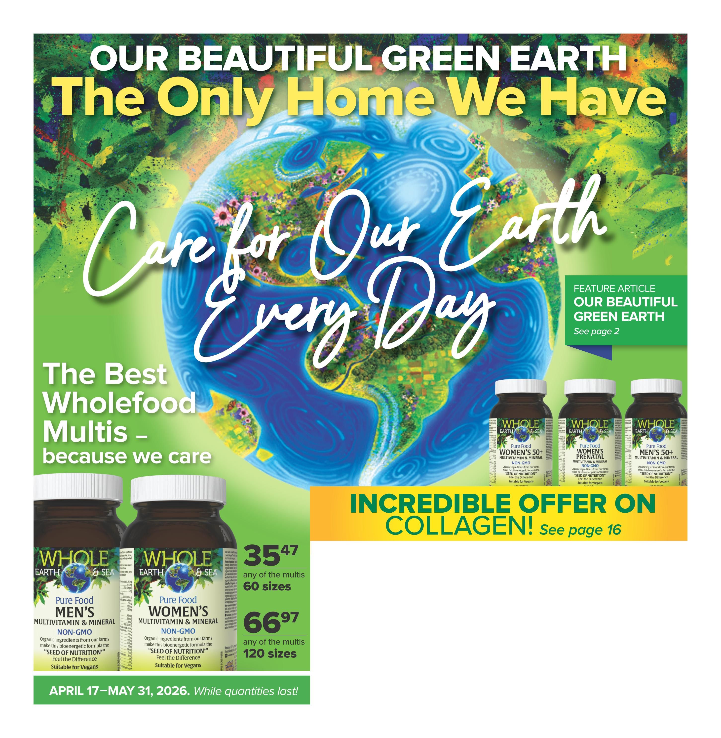 Nutter's Bulk & Natural Foods flyer cover page featuring 'Our Beautiful Green Earth - The Only Home We Have' and 'Care for Our Earth Every Day' graphics. It highlights 'The Best Wholefood Multis - because we care' with Whole Earth & Sea Pure Food Men's 50+ Multivitamin & Mineral NON-GMO for $35.47 for 60 sizes and $66.97 for 120 sizes. Also featured are Whole Earth & Sea Pure Food Women's 50+ Multivitamin & Mineral NON-GMO and Whole Earth & Sea Pure Food Women's Prenatal Multivitamin & Mineral NON-GMO, both with the same pricing of $35.47 for 60 sizes and $66.97 for 120 sizes. The flyer is valid from April 17 to May 31, 2026, while quantities last. A feature article 'Our Beautiful Green Earth' is on page 2, and an 'Incredible Offer on Collagen' is on page 16.