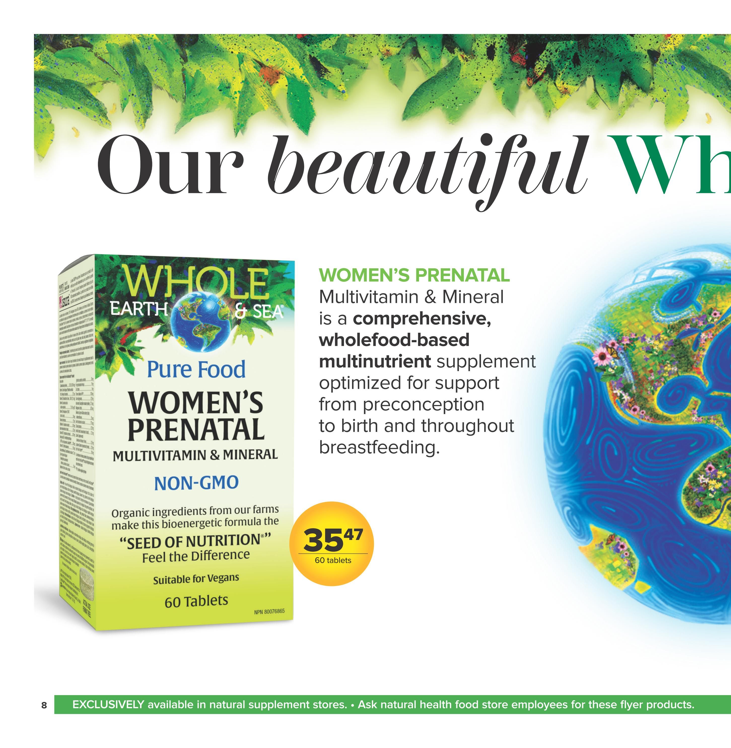 Nutter's Bulk & Natural Foods flyer, Page 8. Features Whole Earth & Sea Pure Food Women's Prenatal Multivitamin & Mineral, a Non-GMO, wholefood-based multinutrient supplement optimized for preconception, birth, and breastfeeding. Made with organic ingredients from farms, it's the 'Seed of Nutrition' and suitable for vegans. Available in 60 tablets for $35.47. The bottom banner states: EXCLUSIVELY available in natural supplement stores. Ask natural health food store employees for these flyer products.