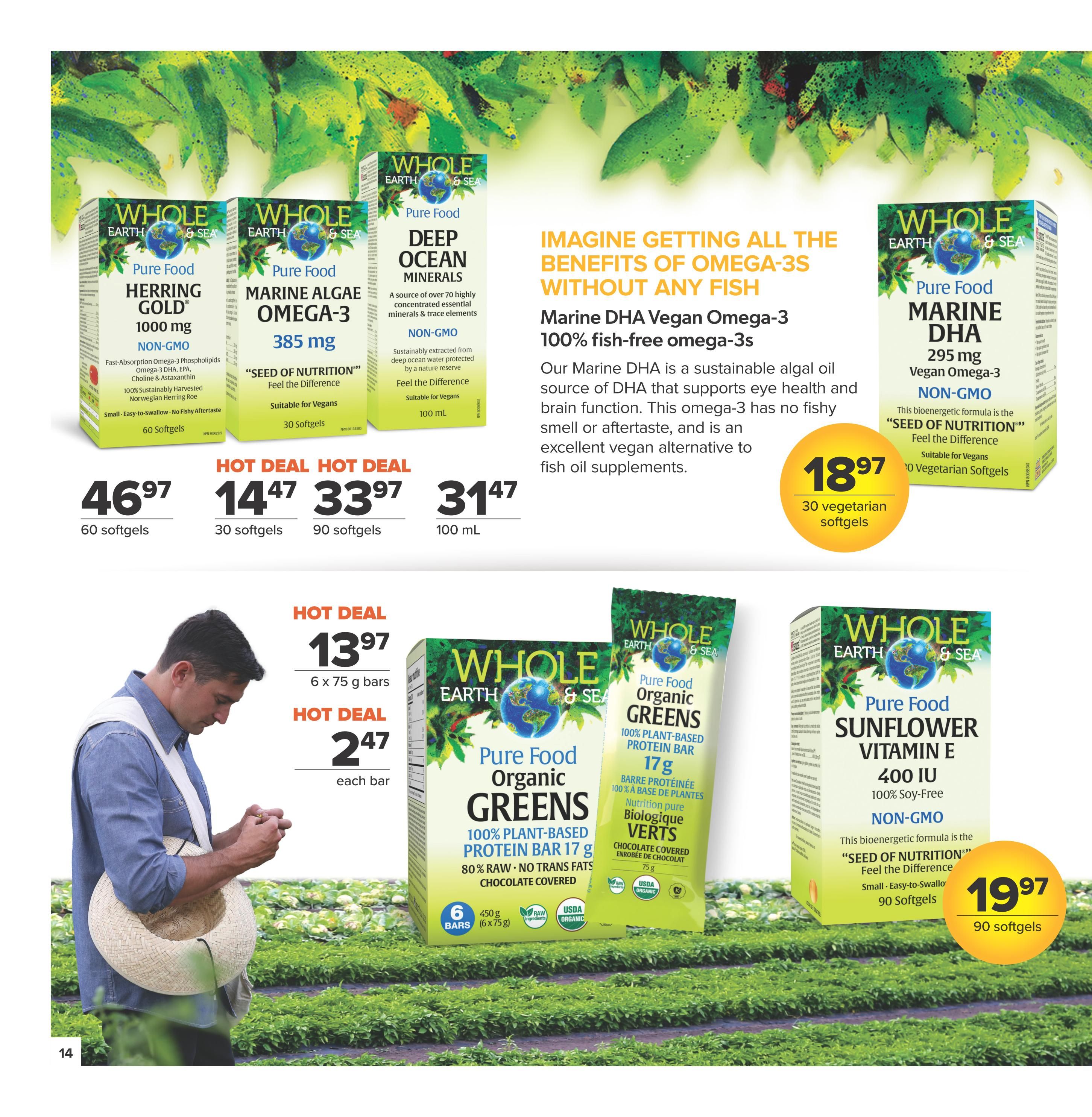 Nutter's Bulk & Natural Foods flyer page 14 features Whole Earth & Sea products. On sale are Whole Earth & Sea Pure Food Herring Gold 1000 mg Omega-3, 60 softgels for $46.97. Also featured is Whole Earth & Sea Pure Food Marine Algae Omega-3, 385 mg, 30 softgels for a hot deal of $14.47, and the 90 softgels size for $33.97. Another hot deal is Whole Earth & Sea Pure Food Deep Ocean Minerals, 100 mL, for $31.47. The flyer highlights Marine DHA Vegan Omega-3, 100% fish-free omega-3s, suitable for vegans, with 30 vegetarian softgels for $18.97. Also available is Whole Earth & Sea Pure Food Sunflower Vitamin E, 400 IU, 90 softgels for $19.97. Additionally, Whole Earth & Sea Pure Food Organic Greens 100% Plant-Based Protein Bar, 17g, 80% Raw, No Trans Fats, Chocolate Covered, 6 x 75 g bars are on hot deal for $13.97, and individual bars are $2.47 each.