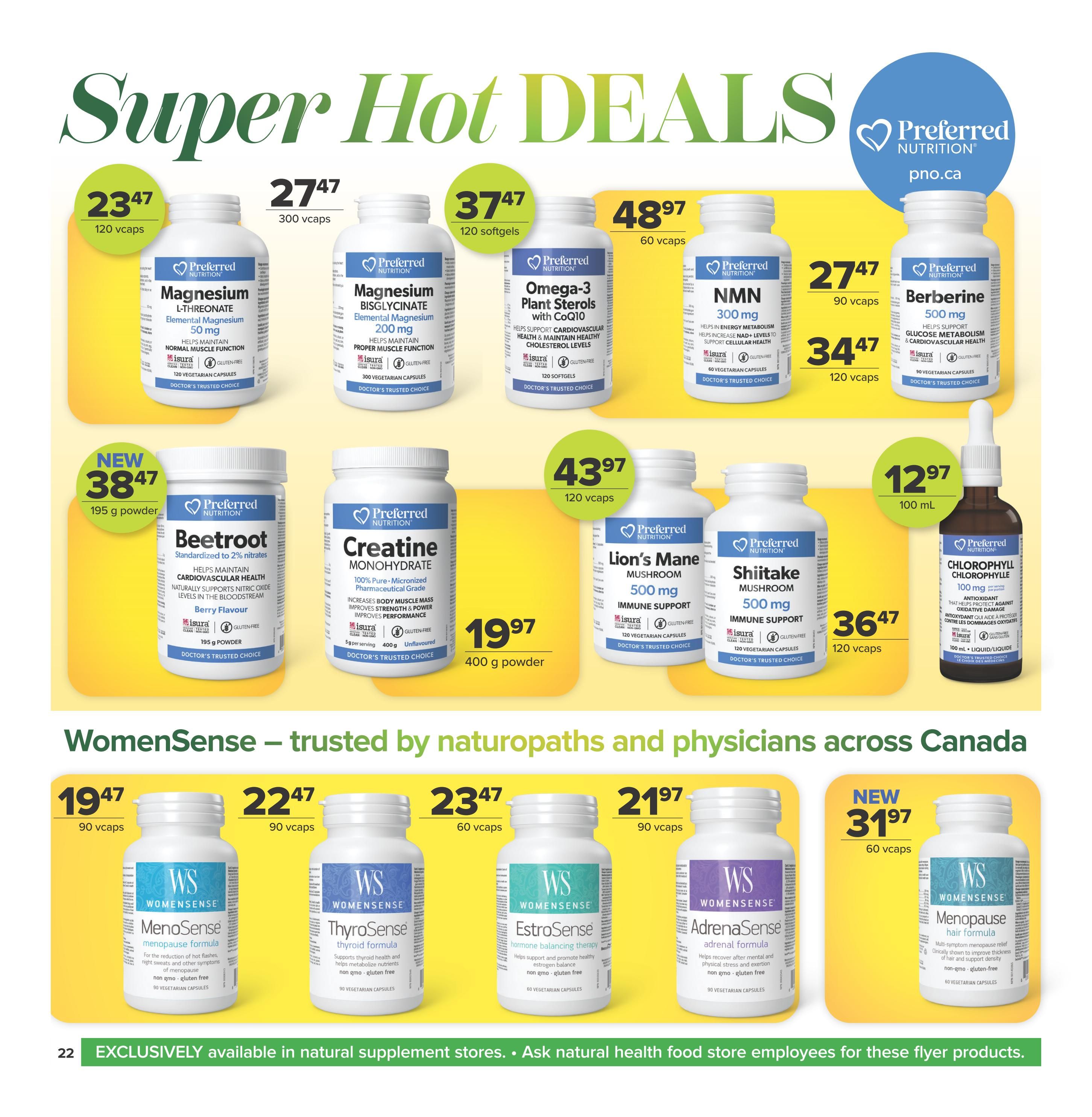 Nutter's Bulk & Natural Foods Super Hot Deals flyer page 22. Featured products include Preferred Nutrition Magnesium L-Threonate 50 mg at $23.47 for 120 vcaps, Magnesium Bisglycinate Elemental Magnesium 200 mg at $27.47 for 300 vcaps, Omega-3 Plant Sterols with CoQ10 at $37.47 for 120 softgels, NMN 300 mg at $48.97 for 60 vcaps, and NMN 300 mg at $27.47 for 90 vcaps. Also available is Berberine 500 mg at $34.47 for 120 vcaps. New product: Preferred Nutrition Beetroot 195 g powder at $38.47. Other deals include Preferred Nutrition Creatine Monohydrate 400 g powder at $19.97, Lion's Mane Mushroom 500 mg at $43.97 for 120 vcaps, and Shiitake Mushroom 500 mg at $36.47 for 120 vcaps. Preferred Nutrition Chlorophyll 100 mg liquid/liquid at $12.97 for 100 mL. WomenSense products: MenoSense menopause formula at $19.47 for 90 vcaps, ThyroSense thyroid formula at $22.47 for 90 vcaps, EstroSense hormone balancing therapy at $23.47 for 60 vcaps, AdrenaSense adrenal formula at $21.97 for 90 vcaps, and Menopause hair formula at $31.97 for 60 vcaps. Products are exclusively available in natural supplement stores.