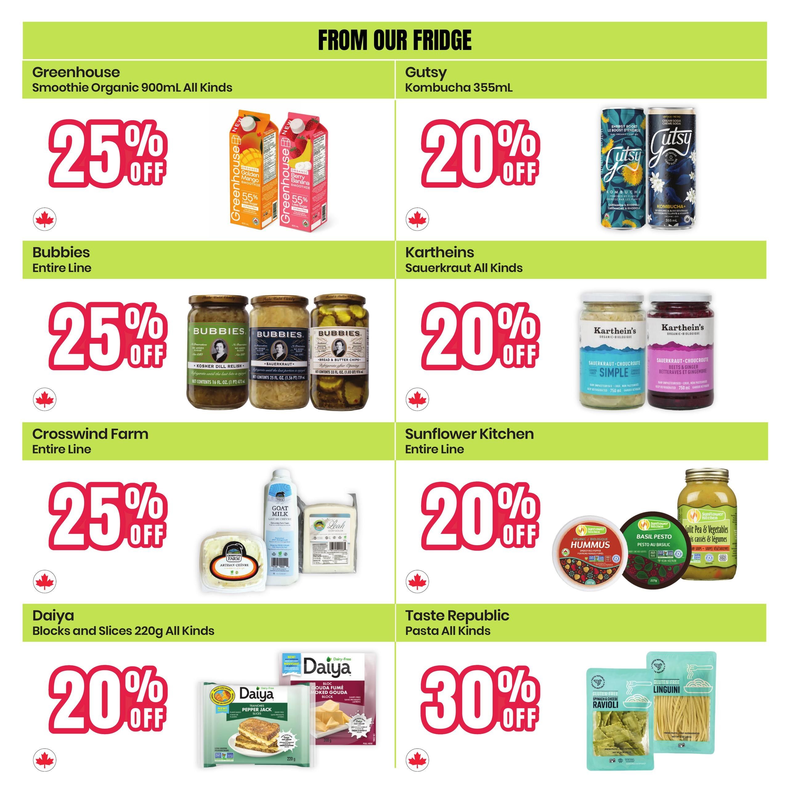 Healthy Planet flyer page 9 features 'From Our Fridge' deals. Save 25% on Greenhouse Organic Smoothies 900mL (all kinds) and Bubbies Entire Line products. Get 20% off Gutsy Kombucha 355mL, Kartheins Sauerkraut All Kinds, Sunflower Kitchen products including Hummus and Basil Pesto, and Daiya Blocks and Slices 220g (all kinds). Crosswind Farm Entire Line is also 25% off. Taste Republic Pasta All Kinds has a 30% discount. Featured items include Greenhouse Golden Mango and Berry Banana Smoothies, Bubbies Kosher Dill Relish and Bread & Butter Chips, Gutsy Cardamom & Rhodiola and Cream Soda Kombucha, Kartheins Simple Sauerkraut and Beets & Ginger Sauerkraut, Crosswind Farm Goat Milk and Goat Cheese, Daiya Pepper Jack and Smoked Gouda Slices, Sunflower Kitchen Split Pea & Vegetables Soup, and Taste Republic Gluten-Free Spinach & Cheese Ravioli and Linguini.