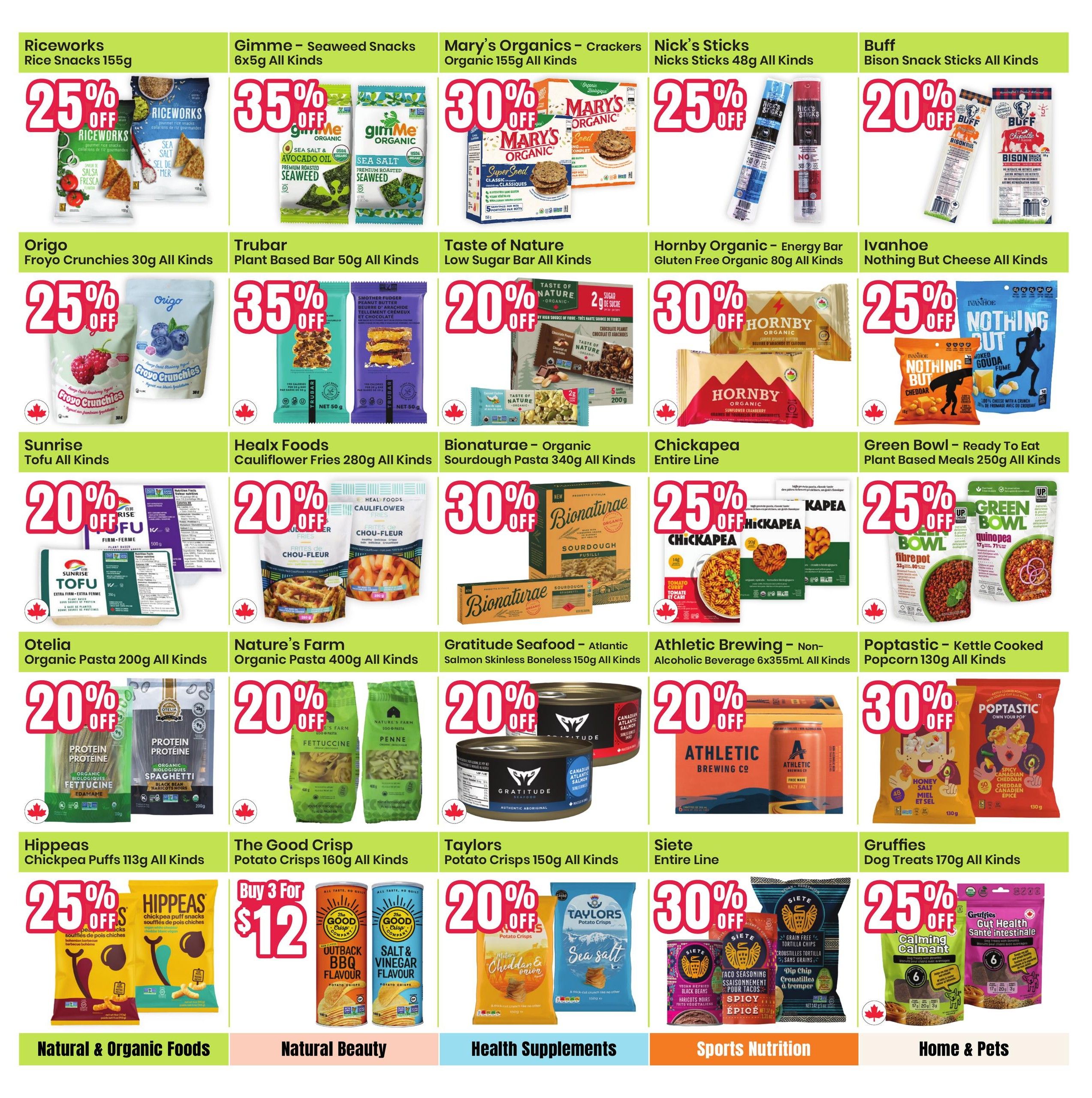 Healthy Planet flyer page 12 featuring a variety of natural and organic food products. Offers include 25% off Riceworks Rice Snacks 155g, 35% off Gimme Seaweed Snacks 6x5g, 30% off Mary's Organics Crackers 155g, and 25% off Nick's Sticks 48g. Also featured are 25% off Origo Froyo Crunchies 30g, 35% off Trubar Plant Based Bars 50g, 20% off Taste of Nature Low Sugar Bars, 30% off Hornby Organic Energy Bars 80g, and 25% off Ivanhoe Nothing But Cheese snacks. Sunrise Tofu All Kinds are 20% off, Healx Foods Cauliflower Fries 280g are 30% off, Bionaturae Organic Sourdough Pasta 340g is 30% off, Chickapea Entire Line is 25% off, and Green Bowl Ready to Eat Plant Based Meals 250g are 25% off. Otelia Organic Pasta 200g is 20% off, Nature's Farm Organic Pasta 400g is 20% off, Gratitude Seafood Atlantic Salmon Skinless Boneless 150g is 20% off, Athletic Brewing Non-Alcoholic Beverage 6x355mL is 20% off, and Poptastic Kettle Cooked Popcorn 130g is 30% off. Hippeas Chickpea Puffs 113g are 25% off. The Good Crisp Potato Crisps 160g are Buy 3 for $12. Taylors Potato Crisps 150g are 20% off, Siete Entire Line is 30% off, and Gruffies Dog Treats 170g are 25% off. Categories highlighted include Natural & Organic Foods, Natural Beauty, Health Supplements, Sports Nutrition, and Home & Pets.