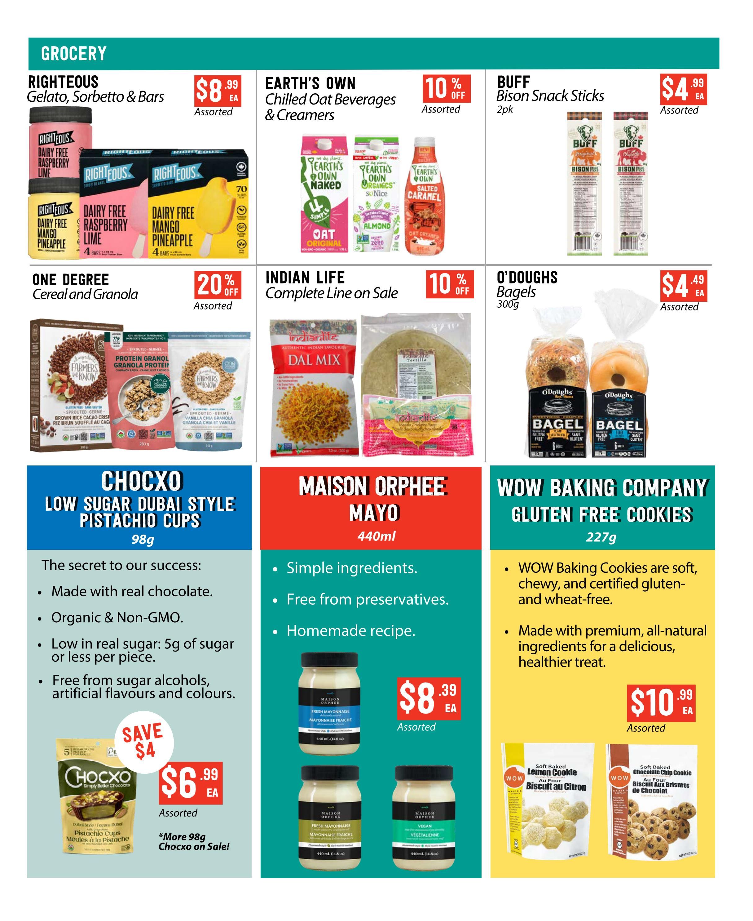 Pomme Natural Market flyer page 3 features a variety of grocery specials. Righteous Gelato, Sorbetto & Bars are on sale for $8.99 each, assorted. Earth's Own Chilled Oat Beverages & Creamers are 10% off, assorted. Buff Bison Snack Sticks (2pk) are $4.99 each, assorted. One Degree Cereal and Granola is 20% off, assorted. Indian Life Complete Line is 10% off. O'Doughs Bagels (300g) are $4.49 each, assorted. Chocxo Low Sugar Dubai Style Pistachio Cups (98g) are on sale for $6.99 each, with a save $4 offer, and more Chocxo on sale. Maison Orphee Mayo (440ml) is $8.39 each, assorted, featuring simple ingredients, free from preservatives, and a homemade recipe. Wow Baking Company Gluten Free Cookies (227g) are $10.99 each, assorted, including soft baked lemon cookies and soft baked chocolate chip cookies, described as soft, chewy, certified gluten and wheat-free, made with premium, all-natural ingredients.