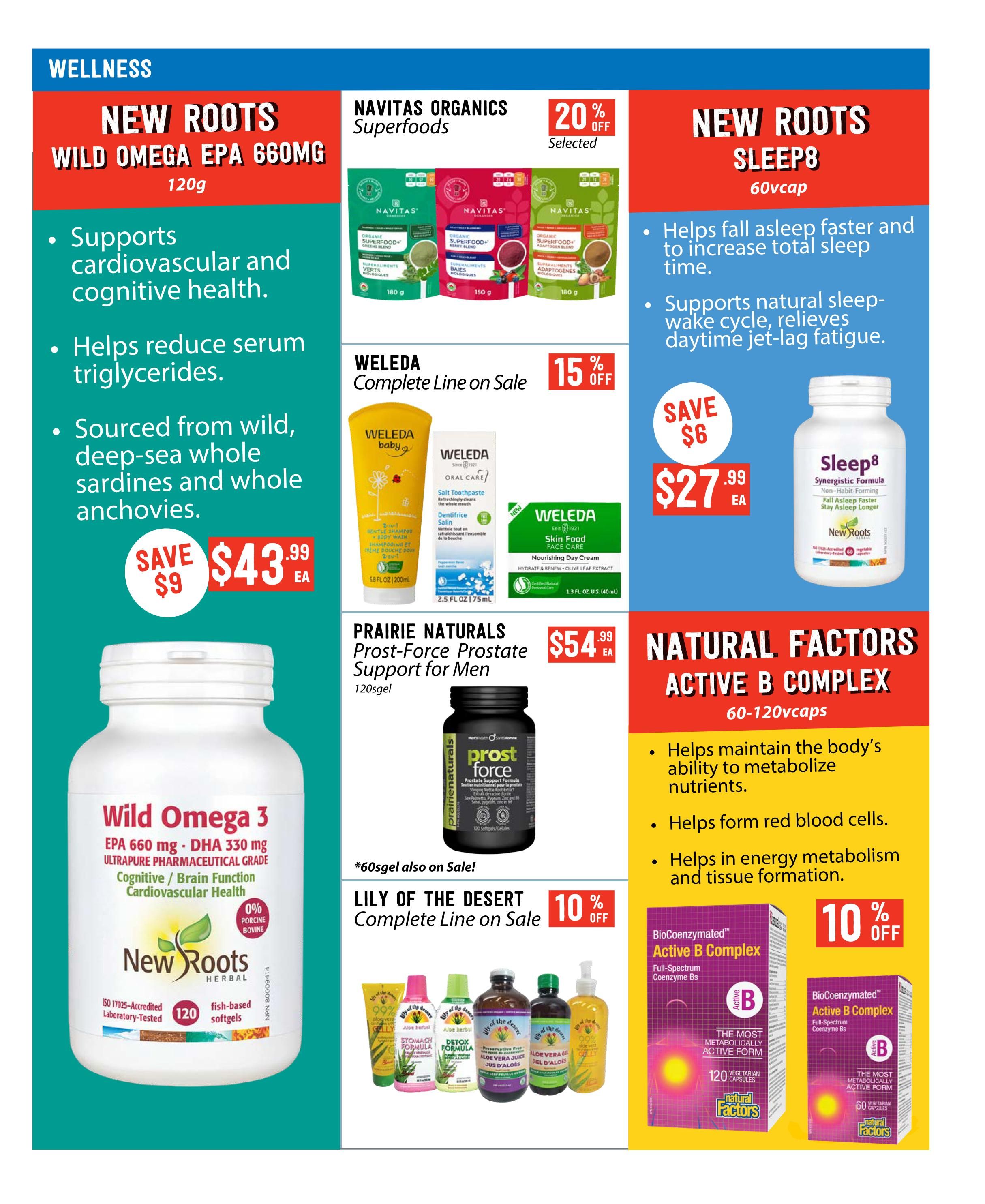 Wellness page from Pomme Natural Market flyer featuring New Roots Wild Omega EPA 660mg, 120g, on sale for $43.99, saving $9. This product supports cardiovascular and cognitive health and helps reduce serum triglycerides. Also featured are Navitas Organics Superfoods with 20% off selected items, and New Roots Sleep8, 60vcaps, for $27.99, saving $6, which helps fall asleep faster and supports the natural sleep-wake cycle. Weleda complete line is on sale with 15% off, including baby gentle shampoo and body wash, and oral care salt toothpaste. Prairie Naturals Prost-Force Prostate Support for Men, 120sgel, is $54.99. Lily of the Desert complete line is 10% off, featuring various aloe vera products. Natural Factors BioCoenzymated Active B Complex, 60-120vcaps, is 10% off, helping to metabolize nutrients, form red blood cells, and support energy metabolism.
