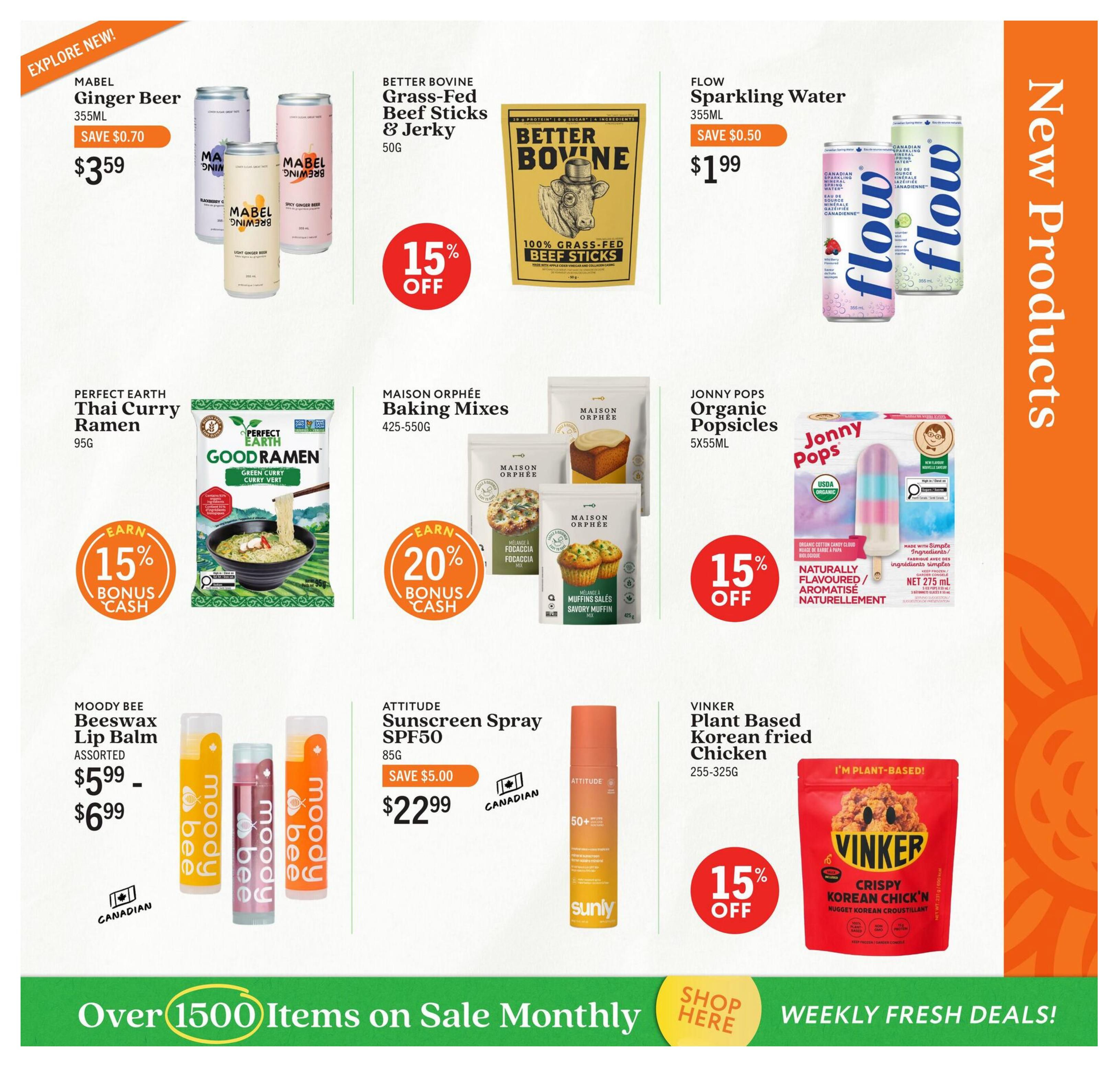 Community Natural Foods flyer page 7 featuring new products. Mabel Ginger Beer 355ml is on sale for $3.59, save $0.70. Better Bovine Grass-Fed Beef Sticks & Jerky 50g is 15% off. Flow Sparkling Water 355ml is $1.99, save $0.50. Perfect Earth Thai Curry Ramen 95g offers 15% bonus cash. Maison Orphée Baking Mixes (425-550g) offers 20% bonus cash. Jonny Pops Organic Popsicles (5x55ml) are 15% off. Moody Bee Beeswax Lip Balm assorted is $5.99 - $6.99 and is Canadian. Attitude Sunscreen Spray SPF50 85g is $22.99, save $5.00 and is Canadian. Vinker Plant Based Korean Fried Chicken (255-325g) is 15% off. The bottom banner reads 'Over 1500 Items on Sale Monthly' and 'Shop Here Weekly Fresh Deals!