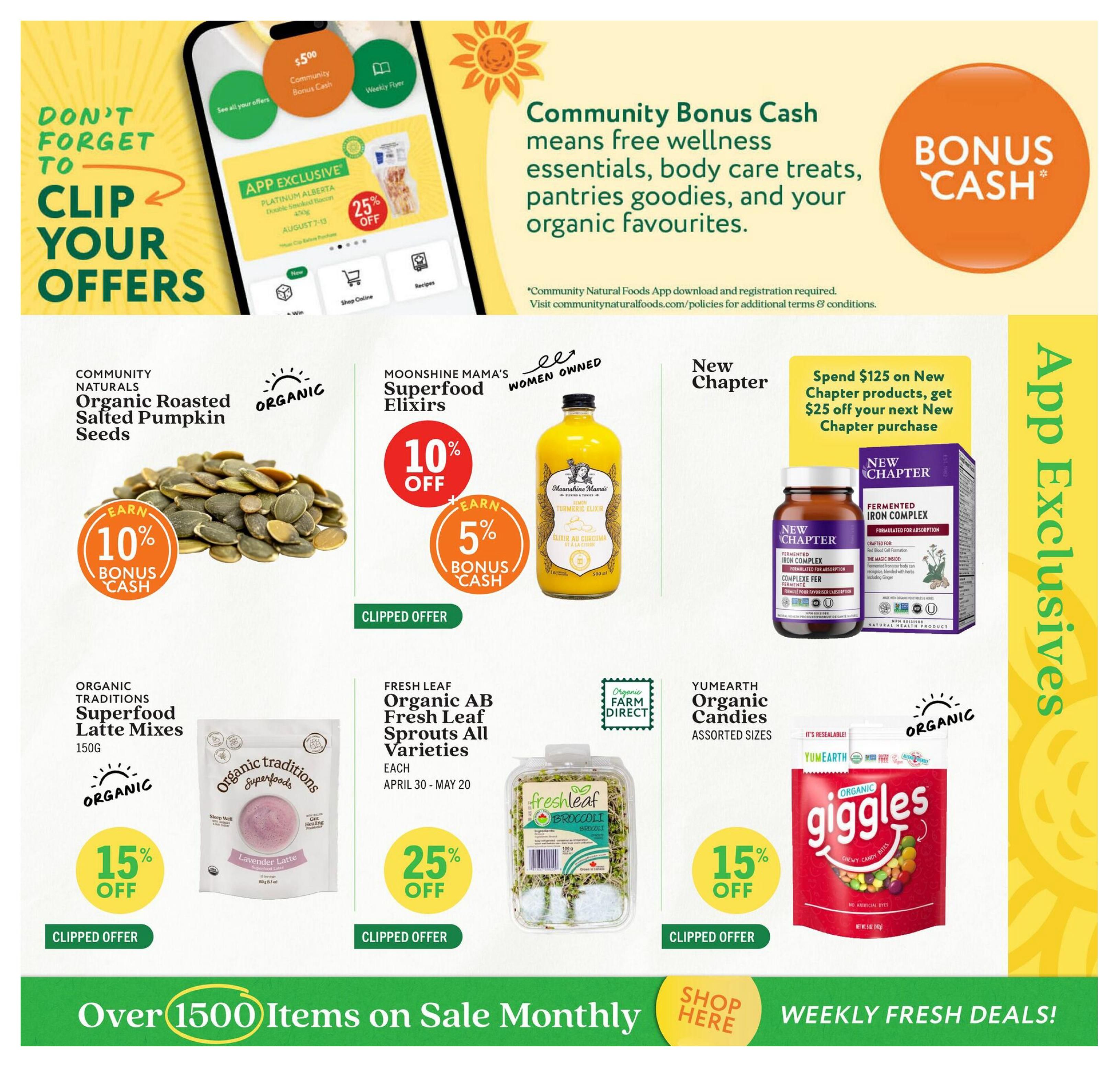 Community Natural Foods flyer page 10 featuring app exclusives and weekly specials. Don't forget to clip your offers! The Community Natural Foods app offers bonus cash for free wellness essentials, body care treats, pantries goodies, and organic favourites. App exclusive: 25% off Platinum Alberta Double Smoked Bacon, 450g, valid August 7-13. Featured products include: Community Naturals Organic Roasted Salted Pumpkin Seeds with 10% bonus cash; Moonshine Mama's Superfood Elixirs with 10% off and 5% bonus cash; New Chapter Fermented Iron Complex with a special offer: spend $125 on New Chapter products and get $25 off your next New Chapter purchase. Also available are Organic Traditions Superfood Latte Mixes with 15% off, Fresh Leaf Organic AB Fresh Leaf Sprouts All Varieties with 25% off, and YumEarth Organic Candies Assorted Sizes with 15% off. The bottom banner highlights 'Over 1500 Items on Sale Monthly' and 'Weekly Fresh Deals!