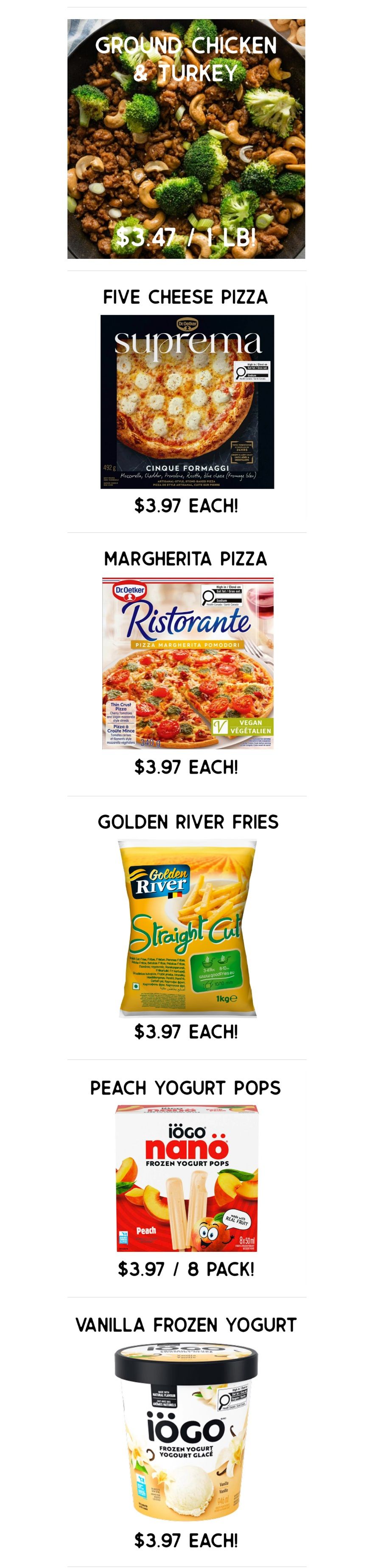 Gateway Meat Market weekly flyer specials page 4 features Ground Chicken & Turkey for $3.47 per lb. Also available are Dr. Oetker Suprema Five Cheese Pizza and Dr. Oetker Ristorante Margherita Pizza, both priced at $3.97 each. Golden River Straight Cut Fries (1kg) are on sale for $3.97 each. Iögo Naanô Peach Frozen Yogurt Pops (8 pack) are $3.97 per pack. Finally, Iögo Vanilla Frozen Yogurt is available for $3.97 each.