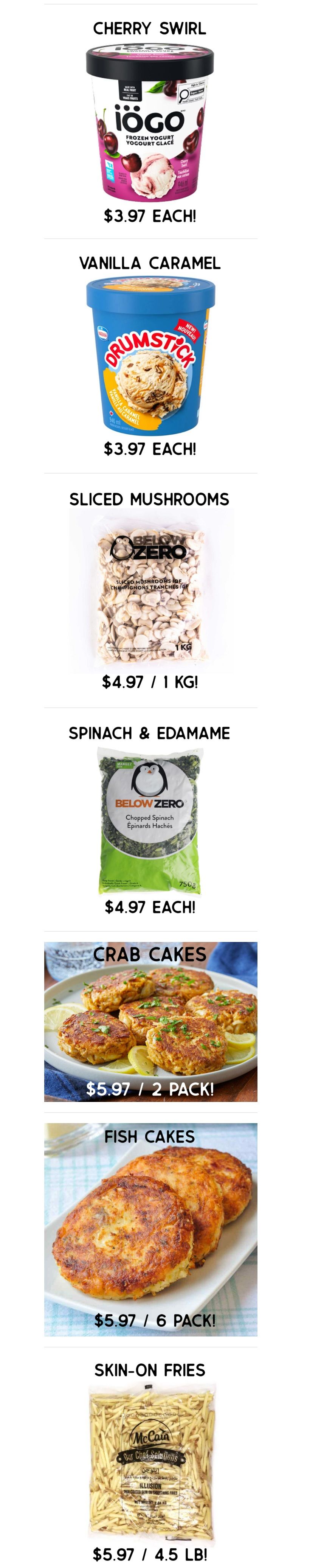 Gateway Meat Market weekly flyer specials page 5 features iögo Cherry Swirl frozen yogurt for $3.97 each and Drumstick Vanilla Caramel ice cream for $3.97 each. Also available are Below Zero Sliced Mushrooms for $4.97 per 1 kg bag and Below Zero Spinach & Edamame for $4.97 each. Seafood options include Crab Cakes for $5.97 per 2 pack and Fish Cakes for $5.97 per 6 pack. Finally, McCain Skin-On Fries are on sale for $5.97 per 4.5 lb bag.
