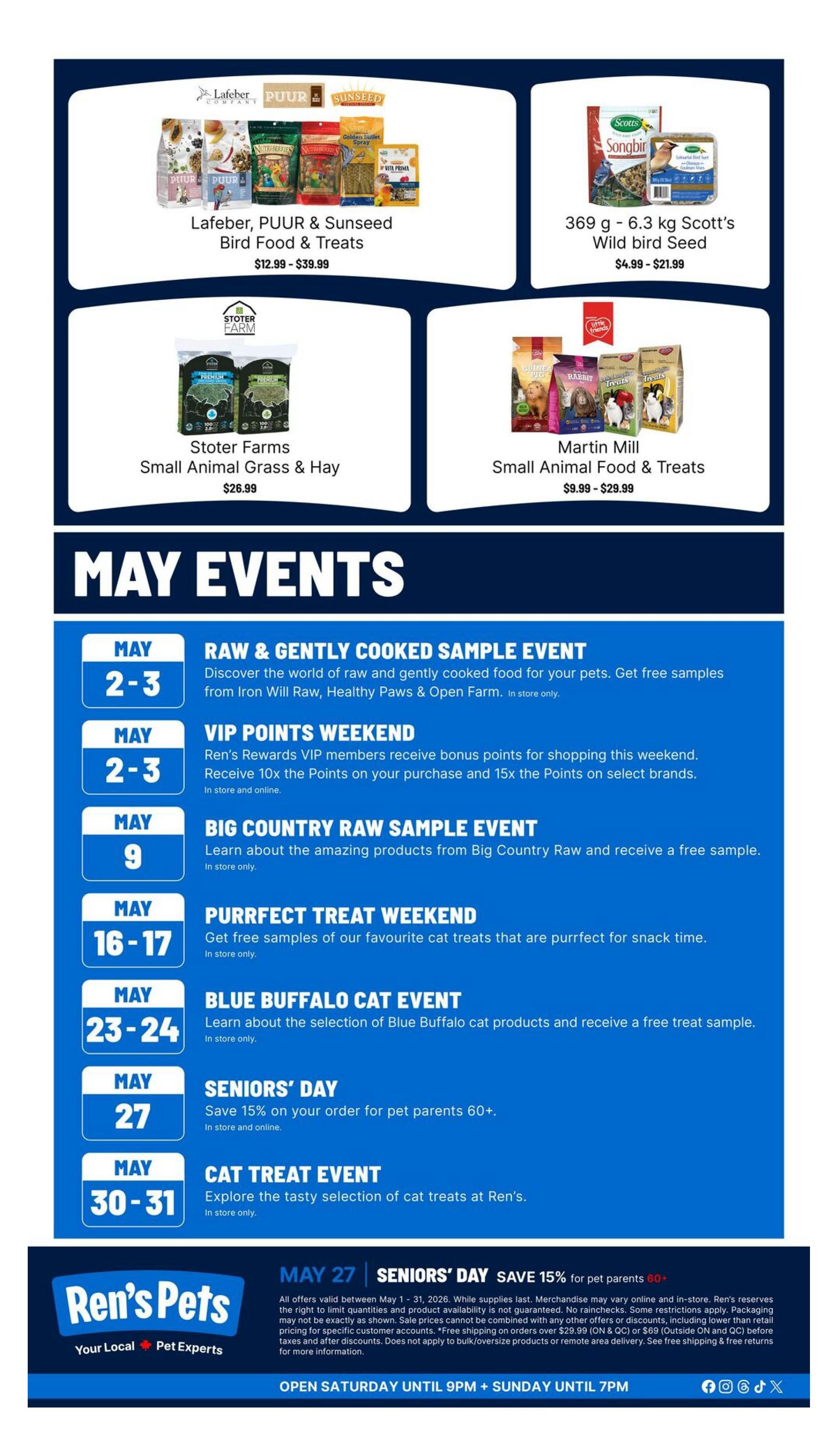Ren's Pets flyer page 7 featuring products and May events. Products include Lafeber, PUUR & Sunseed Bird Food & Treats ($12.99 - $39.99), 369 g - 6.3 kg Scott's Wild bird Seed ($4.99 - $21.99), Stoter Farms Small Animal Grass & Hay ($26.99), and Martin Mill Small Animal Food & Treats ($9.99 - $29.99). May events include a Raw & Gently Cooked Sample Event on May 2-3, VIP Points Weekend on May 2-3, Big Country Raw Sample Event on May 9, Purrfect Treat Weekend on May 16-17, Blue Buffalo Cat Event on May 23-24, Seniors' Day with 15% off for pet parents 60+ on May 27 (in store and online), and a Cat Treat Event on May 30-31. The store is open Saturday until 9 PM and Sunday until 7 PM.