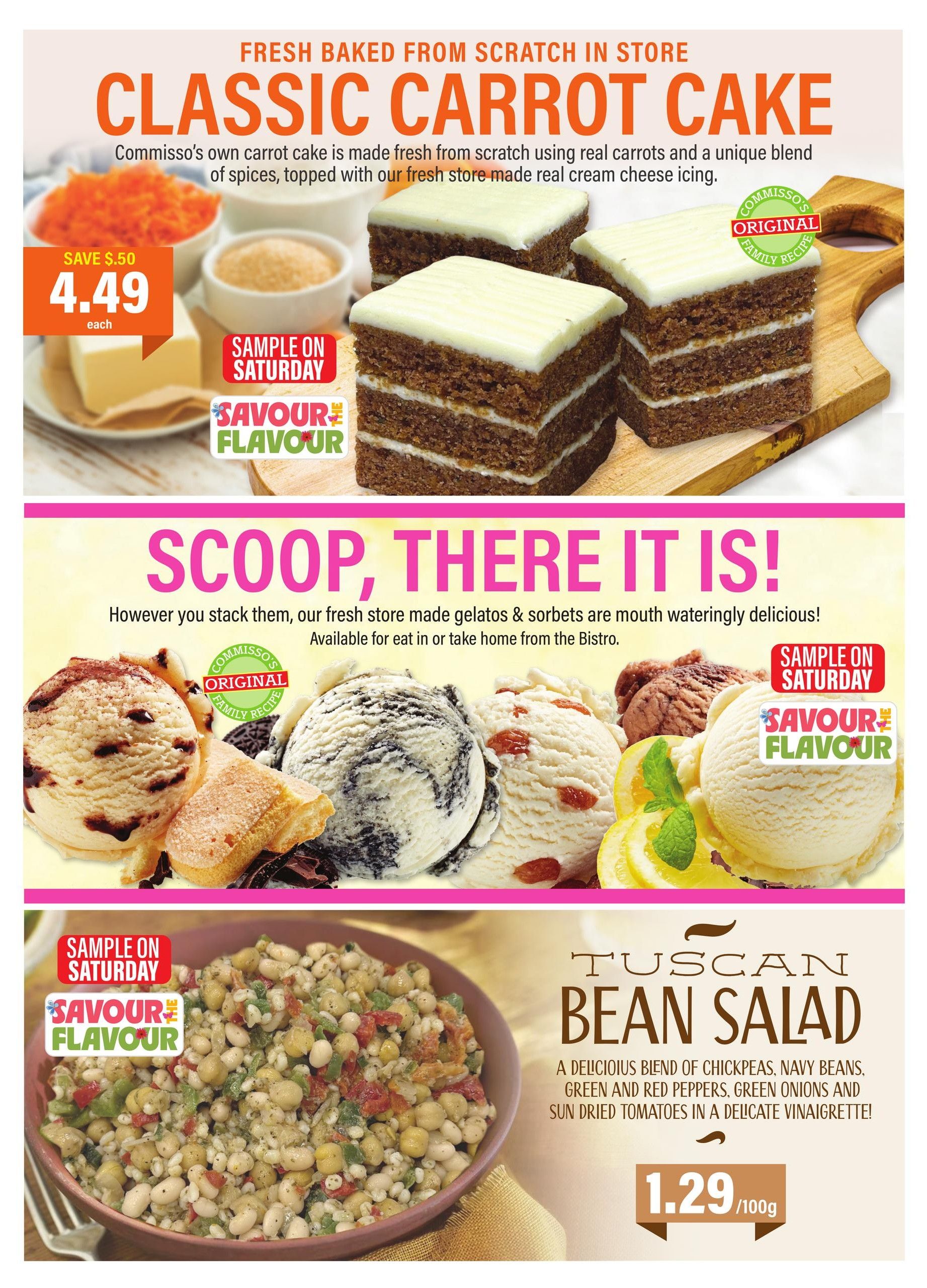Commisso's Fresh Foods weekly flyer specials, page 5. Featured is Classic Carrot Cake, fresh baked from scratch in store, for $4.49 each, saving $0.50. Also available are fresh store-made gelatos and sorbets, perfect for eating in or taking home from the Bistro. Additionally, enjoy Tuscan Bean Salad, a delicious blend of chickpeas, navy beans, green and red peppers, green onions, and sun-dried tomatoes in a delicate vinaigrette, priced at $1.29 per 100g. Samples of the carrot cake, gelato, and Tuscan Bean Salad are available on Saturday.