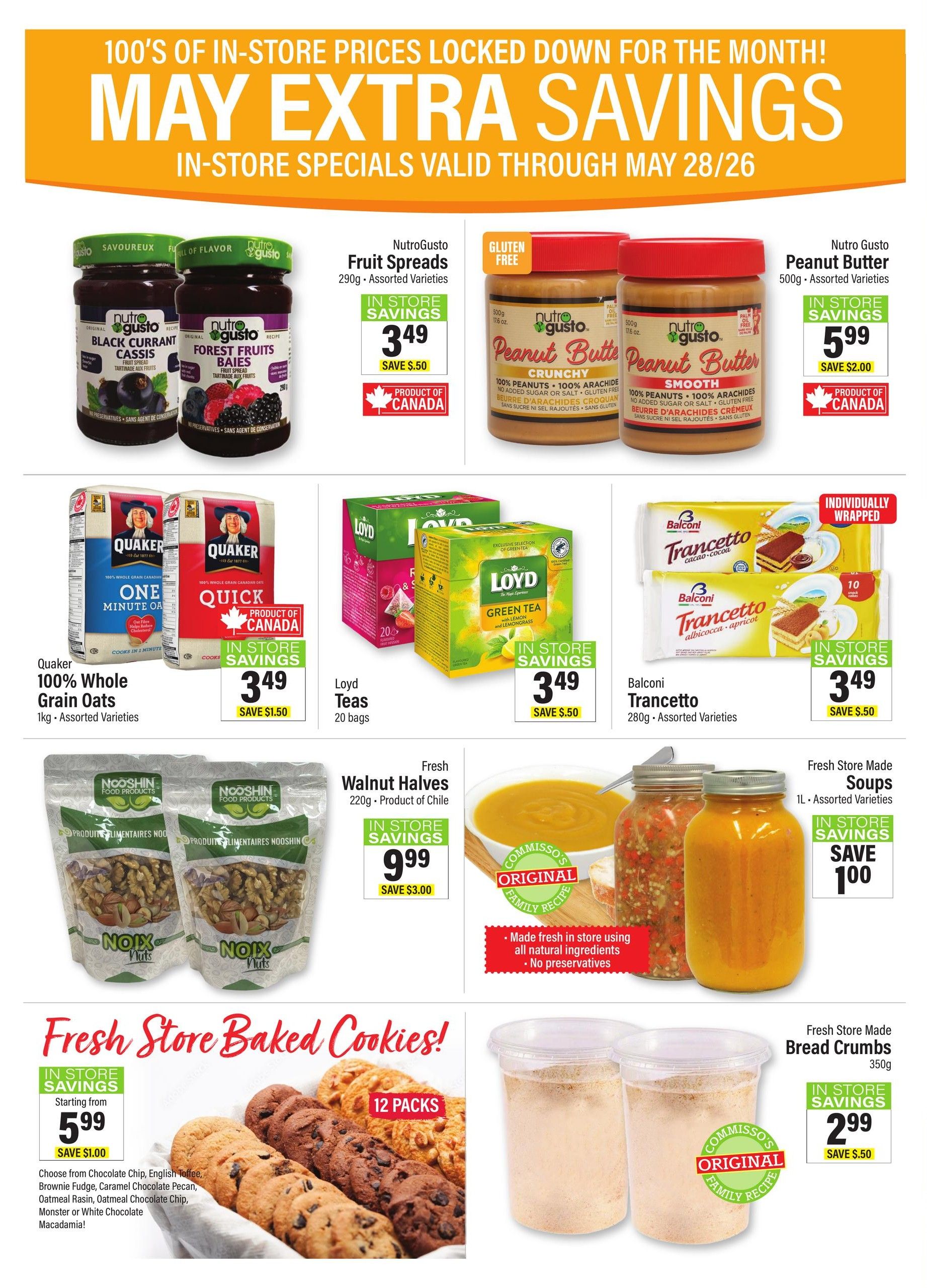 Commisso's Fresh Foods weekly flyer specials page 7 features NutroGusto Fruit Spreads in Black Currant Cassis and Forest Fruits Baies varieties for $3.49, saving $0.50. Also featured is NutroGusto Peanut Butter in Crunchy and Smooth varieties for $5.99, saving $2.00. Quaker 100% Whole Grain Oats in One Minute Oats and Quick varieties are on sale for $3.49, saving $1.50. Loyd Teas, 20 bags, are available for $3.49, saving $0.50. Balconi Trancetto Assorted Varieties, 280g, are priced at $3.49, saving $0.50. Fresh Walnut Halves, 220g, are on sale for $9.99, saving $3.00. Fresh Store Made Soups, 1L, are available for $1.00. Fresh Store Baked Cookies, 12 packs, are starting from $5.99, saving $1.00, with choices including Chocolate Chip, English Toffee, Brownie Fudge, Caramel Chocolate Pecan, Oatmeal Raisin, Oatmeal Chocolate Chip, Monster or White Chocolate Macadamia. Fresh Store Made Bread Crumbs, 350g, are $2.99, saving $0.50.