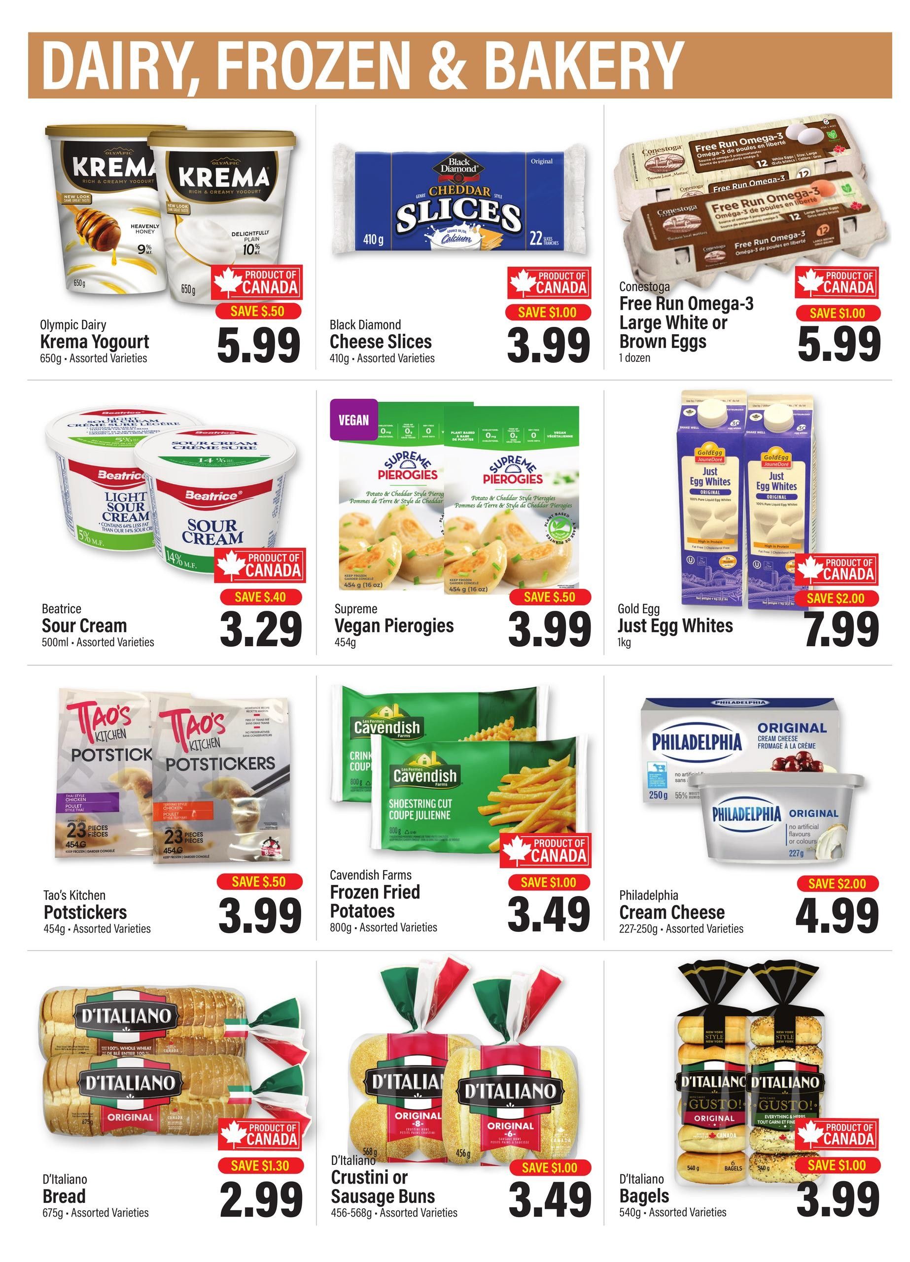 Commisso's Fresh Foods weekly flyer specials page 11 features dairy, frozen, and bakery items. Olympic Dairy Krema Yogurt is on sale for $5.99 with a save $0.50 discount. Black Diamond Cheese Slices are $3.99, save $1.00. Conestoga Free Run Omega-3 Large White or Brown Eggs are $5.99, save $1.00. Beatrice Sour Cream is $3.29, save $0.40. Supreme Vegan Pierogies are $3.99, save $0.50. Gold Egg Just Egg Whites are $7.99, save $2.00. Tao's Kitchen Potstickers are $3.99, save $0.50. Cavendish Farms Frozen Fried Potatoes are $3.49, save $1.00. Philadelphia Cream Cheese is $4.99, save $2.00. D'Italiano Bread is $2.99, save $1.30. D'Italiano Crustini or Sausage Buns are $3.49, save $1.00. D'Italiano Bagels are $3.99, save $1.00.