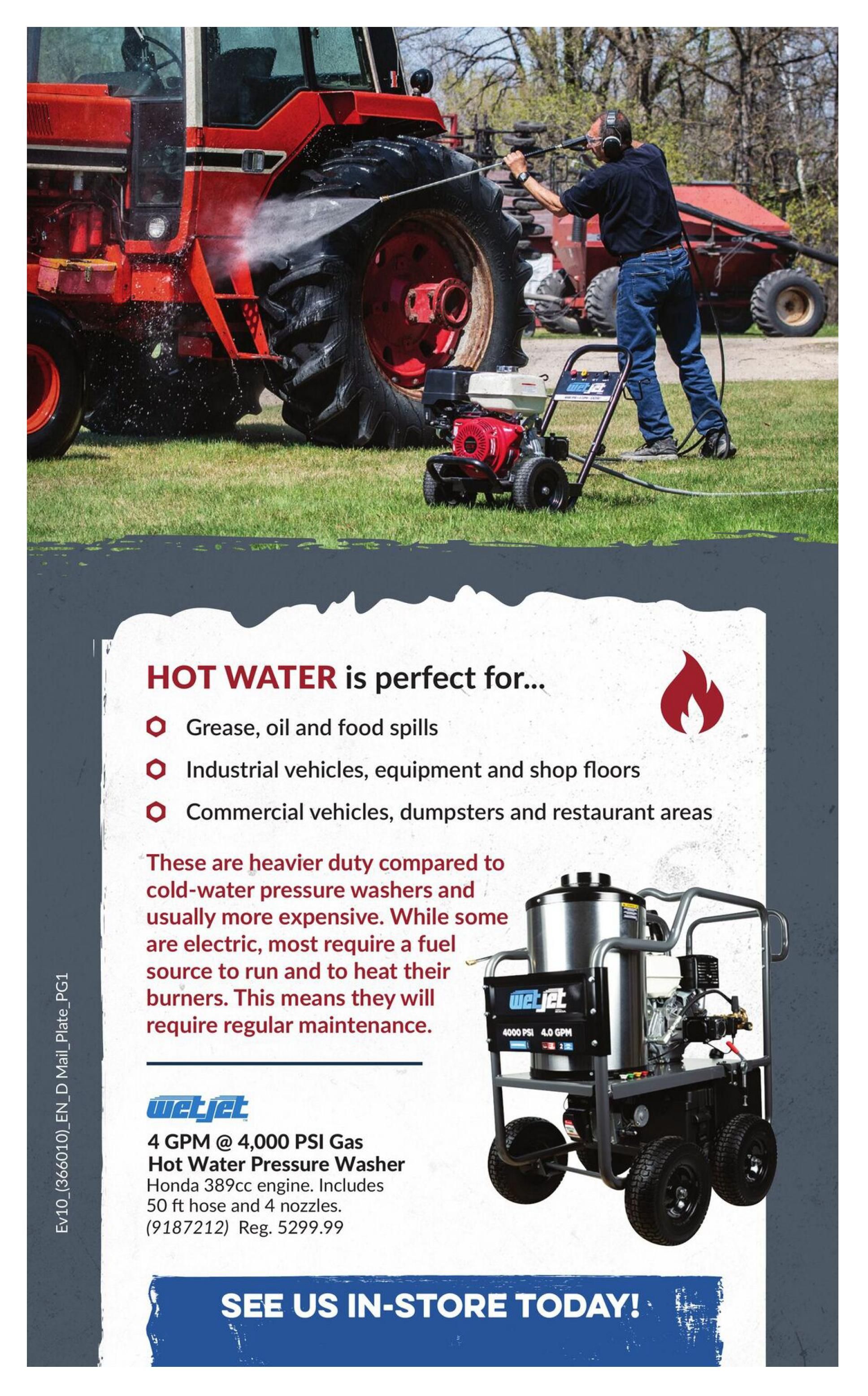 Princess Auto flyer page 5 features a WetJet 4 GPM @ 4,000 PSI Gas Hot Water Pressure Washer with a Honda 389cc engine. This unit includes a 50 ft hose and 4 nozzles, with a regular price of $5299.99. The page highlights that hot water pressure washers are perfect for cleaning grease, oil, food spills, industrial vehicles, equipment, shop floors, commercial vehicles, dumpsters, and restaurant areas. It notes that these are heavier duty than cold-water models and usually more expensive, requiring a fuel source and regular maintenance. A large image shows a person pressure washing a tractor with a hot water pressure washer. The call to action is 'SEE US IN-STORE TODAY!'.