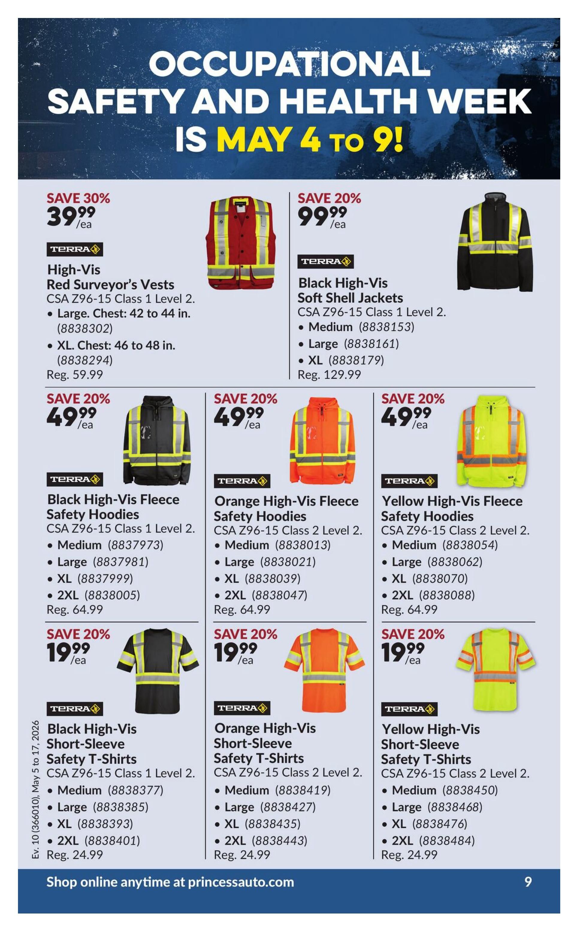 Princess Auto flyer page 19 features Occupational Safety and Health Week from May 4 to 9. Save 30% on Terra High-Vis Red Surveyor's Vests, now $39.99, available in Large (chest 42-44 in.) and XL (chest 46-48 in.). Save 20% on Terra Black High-Vis Soft Shell Jackets for $99.99, available in Medium, Large, and XL. Also on sale, save 20% on Terra Black High-Vis Fleece Safety Hoodies for $49.99, available in Medium, Large, XL, and 2XL. Save 20% on Terra Orange High-Vis Fleece Safety Hoodies for $49.99, available in Medium, Large, XL, and 2XL. Save 20% on Terra Yellow High-Vis Fleece Safety Hoodies for $49.99, available in Medium, Large, XL, and 2XL. Additionally, save 20% on Terra Black High-Vis Short-Sleeve Safety T-Shirts for $19.99, available in Medium, Large, XL, and 2XL. Save 20% on Terra Orange High-Vis Short-Sleeve Safety T-Shirts for $19.99, available in Medium, Large, XL, and 2XL. Save 20% on Terra Yellow High-Vis Short-Sleeve Safety T-Shirts for $19.99, available in Medium, Large, XL, and 2XL. Shop online anytime at princessauto.com.