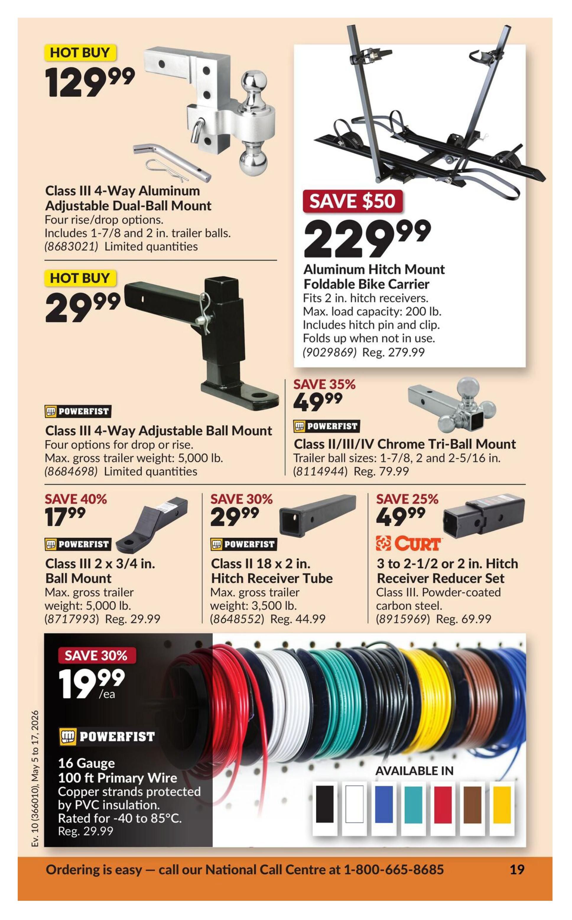 Princess Auto flyer specials page 29 features a Hot Buy Class III 4-Way Aluminum Adjustable Dual-Ball Mount for $129.99, with four rise/drop options and includes 1-7/8 and 2 in. trailer balls. Also on Hot Buy is a Class III 4-Way Adjustable Ball Mount for $29.99, with four options for drop or rise and a max. gross trailer weight of 5,000 lb. On the right, save $50 on an Aluminum Hitch Mount Foldable Bike Carrier for $229.99, which fits 2 in. hitch receivers, has a max. load capacity of 200 lb. and folds up when not in use. Other featured items include a Powerfist Class III 2 x 3/4 in. Ball Mount on sale for $17.99 (save 40%), with a max. gross trailer weight of 5,000 lb. (regularly $29.99). A Powerfist Class II 18 x 2 in. Hitch Receiver Tube is on sale for $29.99 (save 30%), with a max. gross trailer weight of 3,500 lb. (regularly $44.99). A Powerfist Class II/III/IV Chrome Tri-Ball Mount is on sale for $49.99 (save 35%), fitting trailer balls 1-7/8, 2 and 2-5/16 in. (regularly $79.99). A Curt 3 to 2-1/2 or 2 in. Hitch Receiver Reducer Set is on sale for $49.99 (save 25%), made of Class III powder-coated carbon steel (regularly $69.99). Finally, save 30% on Powerfist 16 Gauge 100 ft Primary Wire for $19.99/ea, featuring copper strands protected by PVC insulation and rated for -40 to 85°C (regularly $29.99). The wire is available in black, white, blue, teal, red, brown, and yellow. Ordering is easy by calling the National Call Centre at 1-800-665-8685.