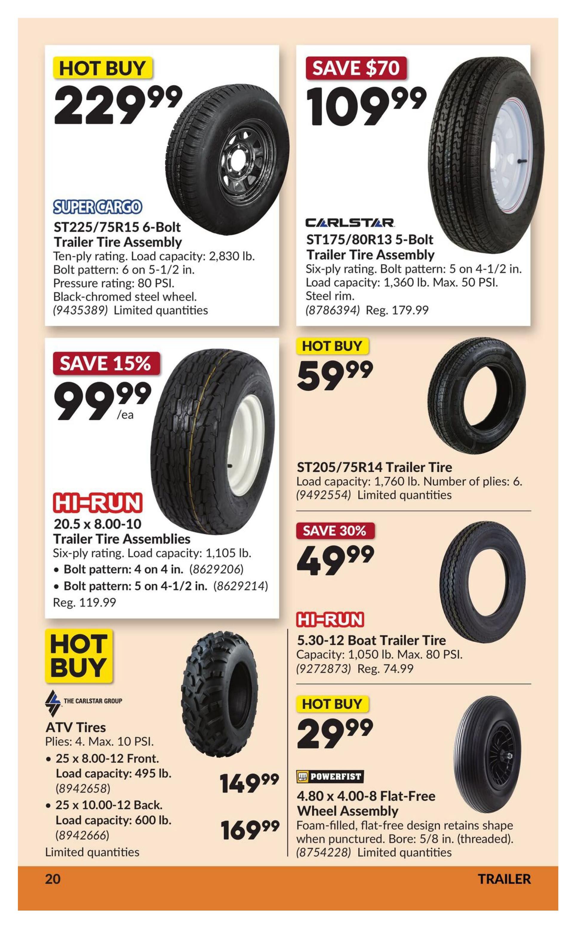 Princess Auto flyer page 30 features various trailer tires and wheel assemblies. Top left: SUPER CARGO ST225/75R15 6-Bolt Trailer Tire Assembly, a hot buy at $229.99, with a load capacity of 2,830 lb. and 80 PSI pressure rating. Top right: CARLSTAR ST175/80R13 5-Bolt Trailer Tire Assembly, on sale for $109.99 (save $70), with a load capacity of 1,360 lb. and max 50 PSI. Middle left: HI-RUN 20.5 x 8.00-10 Trailer Tire Assemblies, on sale for $99.99 each (save 15%), with load capacity of 1,105 lb. and available in bolt patterns 4 on 4 in. and 5 on 4-1/2 in. Middle right: ST205/75R14 Trailer Tire, a hot buy at $59.99, with a load capacity of 1,760 lb. and 6 plies. Below that: HI-RUN 5.30-12 Boat Trailer Tire, on sale for $49.99 (save 30%), with a capacity of 1,050 lb. and max 80 PSI. Bottom left: ATV Tires, a hot buy, with 25 x 8.00-12 Front tires (load capacity 495 lb.) for $149.99 and 25 x 10.00-12 Back tires (load capacity 600 lb.) for $169.99. Bottom right: POWERFIST 4.80 x 4.00-8 Flat-Free Wheel Assembly, a hot buy at $29.99, featuring foam-filled, flat-free design and 5/8 in. threaded bore.