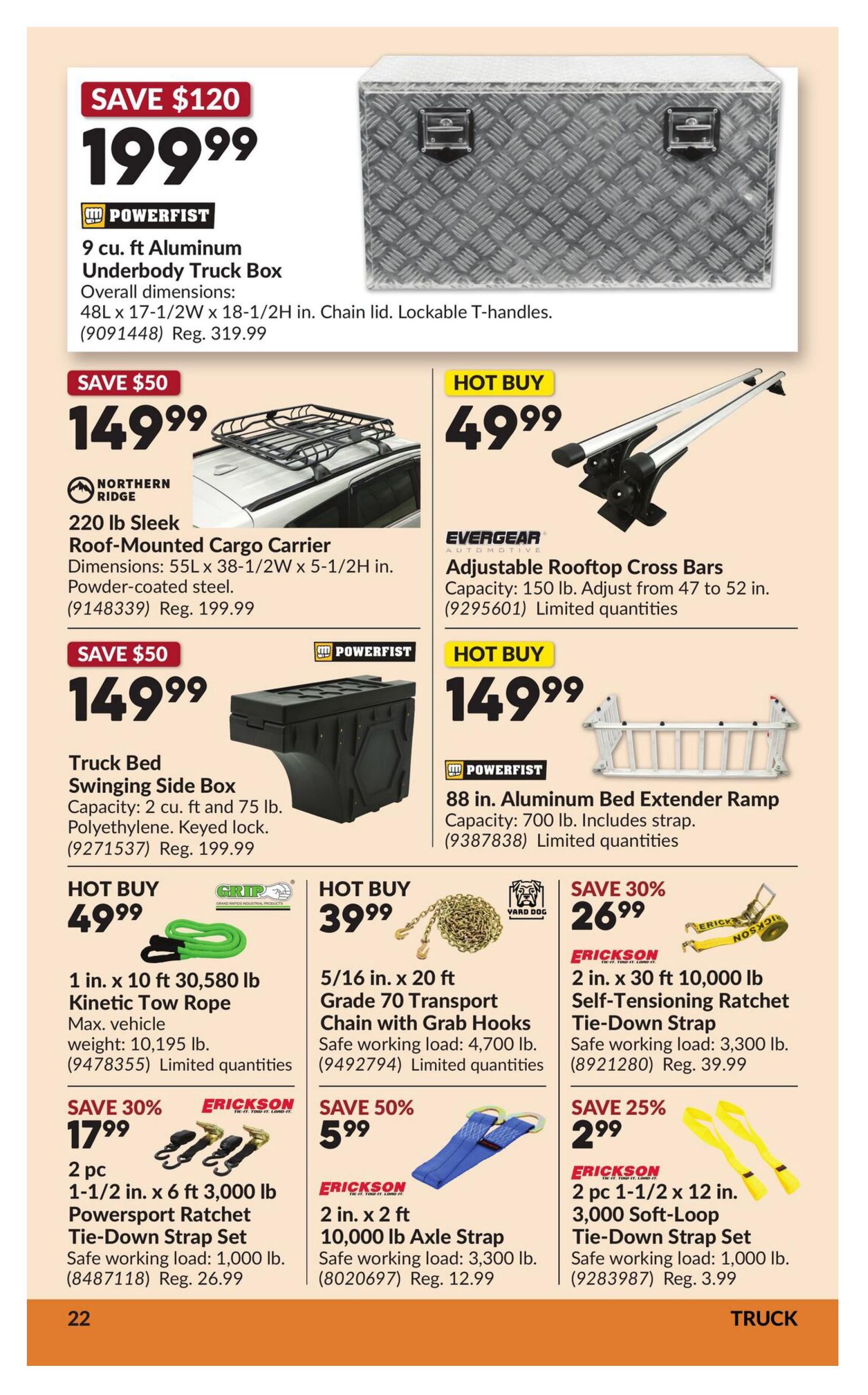Princess Auto flyer page 32 features a variety of truck and automotive accessories. Top left: SAVE $120 on a 9 cu. ft. Powerfist Aluminum Underbody Truck Box for $199.99 (Reg. $319.99). Middle left: SAVE $50 on a Northern Ridge 220 lb. Sleek Roof-Mounted Cargo Carrier for $149.99 (Reg. $199.99). Bottom left: SAVE $50 on a Powerfist Truck Bed Swinging Side Box for $149.99 (Reg. $199.99). Top right: HOT BUY Evergear Adjustable Rooftop Cross Bars for $49.99. Middle right: HOT BUY Powerfist 88 in. Aluminum Bed Extender Ramp for $149.99. Bottom right: SAVE 25% on a 2 pc. Erickson 1-1/2 in. x 12 in. 3,000 lb. Soft-Loop Tie-Down Strap Set for $2.99 (Reg. $3.99). Other featured items include a Grip 1 in. x 10 ft. 30,580 lb. Kinetic Tow Rope for $49.99, a Yard Dog 5/16 in. x 20 ft. Grade 70 Transport Chain with Grab Hooks for $39.99, and a SAVE 30% Erickson 2 pc. 1-1/2 in. x 6 ft. 3,000 lb. Powersport Ratchet Tie-Down Strap Set for $17.99 (Reg. $26.99). Also, SAVE 50% on an Erickson 2 in. x 2 ft. 10,000 lb. Axle Strap for $5.99 (Reg. $12.99), and SAVE 30% on an Erickson 2 in. x 30 ft. 10,000 lb. Self-Tensioning Ratchet Tie-Down Strap for $26.99 (Reg. $39.99).