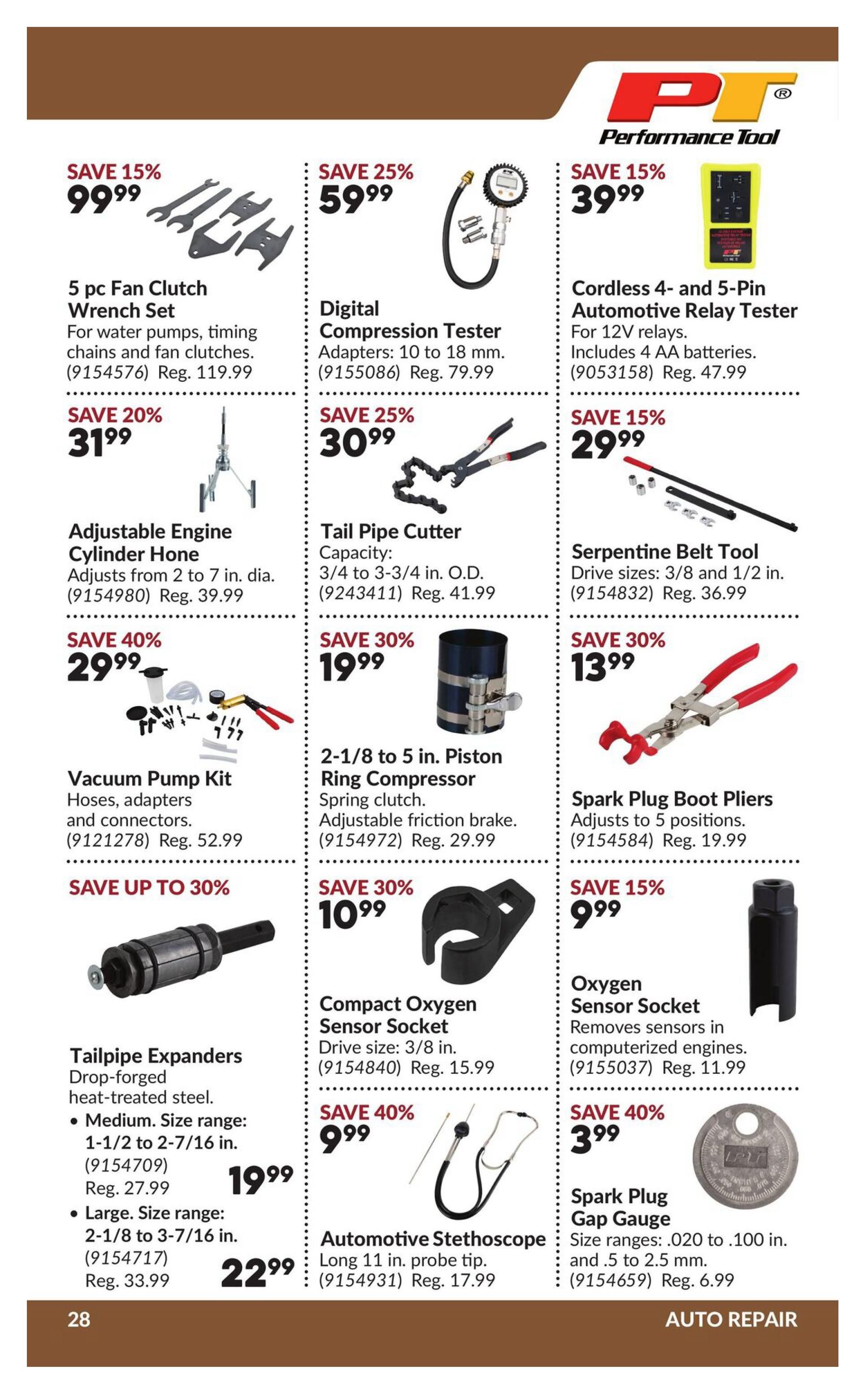 Princess Auto flyer page 38 features auto repair tools. Save 15% on a 5 pc Fan Clutch Wrench Set for $99.99, regularly $119.99. Save 25% on a Digital Compression Tester for $59.99, regularly $79.99. Save 15% on a Cordless 4- and 5-Pin Automotive Relay Tester for $39.99, regularly $47.99. Save 20% on an Adjustable Engine Cylinder Hone for $31.99, regularly $39.99. Save 25% on a Tail Pipe Cutter for $30.99, regularly $41.99. Save 15% on a Serpentine Belt Tool for $29.99, regularly $36.99. Save 40% on a Vacuum Pump Kit for $29.99, regularly $52.99. Save 30% on a 2-1/8 to 5 in. Piston Ring Compressor for $19.99, regularly $29.99. Save 30% on Spark Plug Boot Pliers for $13.99, regularly $19.99. Save up to 30% on Tailpipe Expanders, with medium size (1-1/2 to 2-7/16 in.) for $19.99 and large size (2-1/8 to 3-7/16 in.) for $22.99. Save 30% on a Compact Oxygen Sensor Socket for $10.99, regularly $15.99. Save 15% on an Oxygen Sensor Socket for $9.99, regularly $11.99. Save 40% on an Automotive Stethoscope for $9.99, regularly $17.99. Save 40% on a Spark Plug Gap Gauge for $3.99, regularly $6.99.