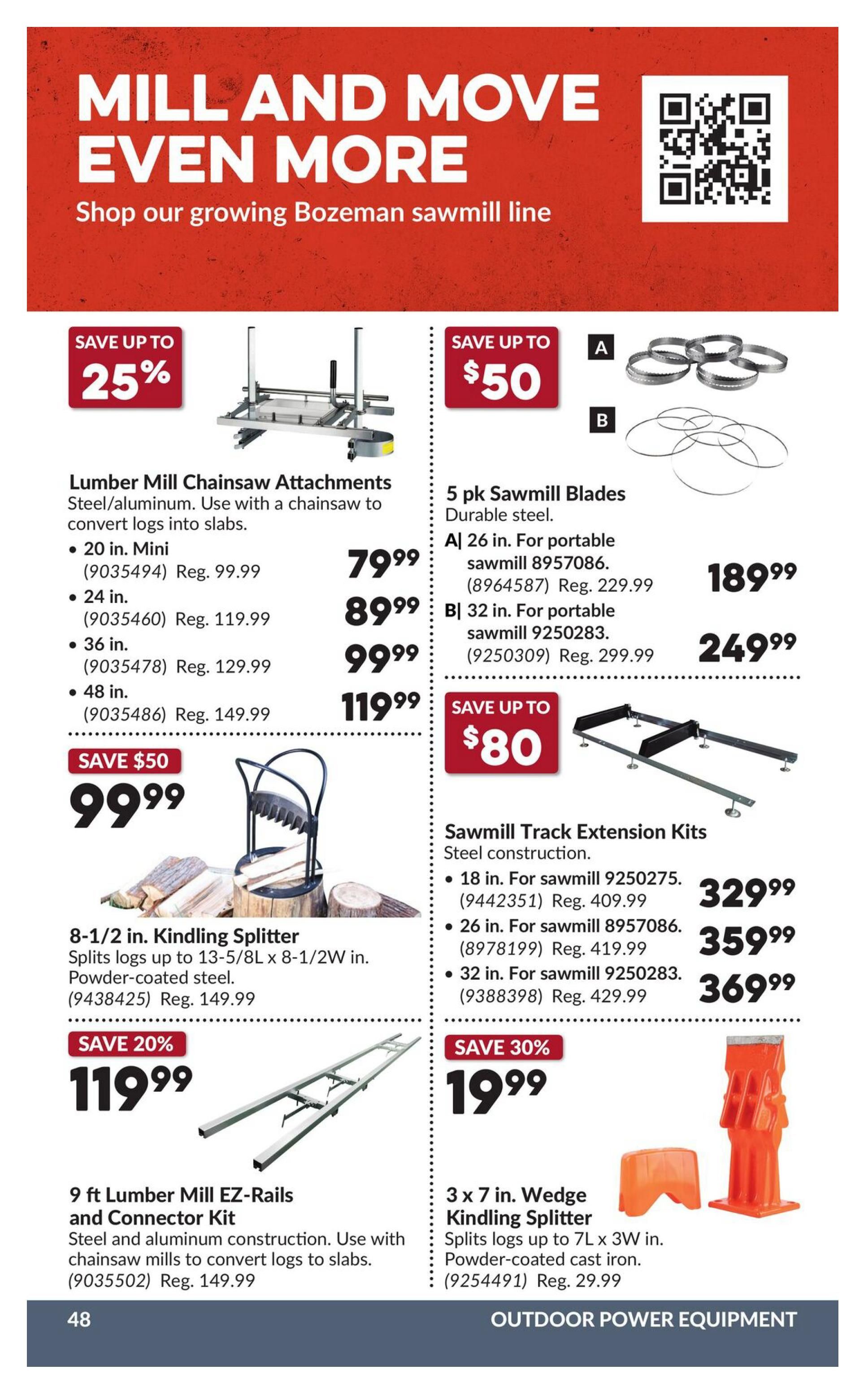 Princess Auto flyer page 58 features sawmill equipment. Save up to 25% on Lumber Mill Chainsaw Attachments, available in 20 in. Mini for $79.99 (Reg. $99.99), 24 in. for $89.99 (Reg. $119.99), 36 in. for $99.99 (Reg. $129.99), and 48 in. for $119.99 (Reg. $149.99). Save up to $50 on 5 pk Sawmill Blades, including 26 in. portable sawmill blades for $189.99 (Reg. $229.99) and 32 in. portable sawmill blades for $249.99 (Reg. $299.99). Also featured is an 8-1/2 in. Kindling Splitter for $99.99 (Reg. $149.99), splitting logs up to 13-5/8L x 8-1/2W in. Save 20% on a 9 ft Lumber Mill EZ-Rails and Connector Kit for $119.99 (Reg. $149.99). Save up to $80 on Sawmill Track Extension Kits, with an 18 in. kit for $329.99 (Reg. $409.99) and a 26 in. kit for $359.99 (Reg. $419.99). A 32 in. kit is also available for $369.99 (Reg. $429.99). Save 30% on a 3 x 7 in. Wedge Kindling Splitter for $19.99 (Reg. $29.99), splitting logs up to 7L x 3W in. The page title is 'Mill and Move Even More' and promotes the growing Bozeman sawmill line.