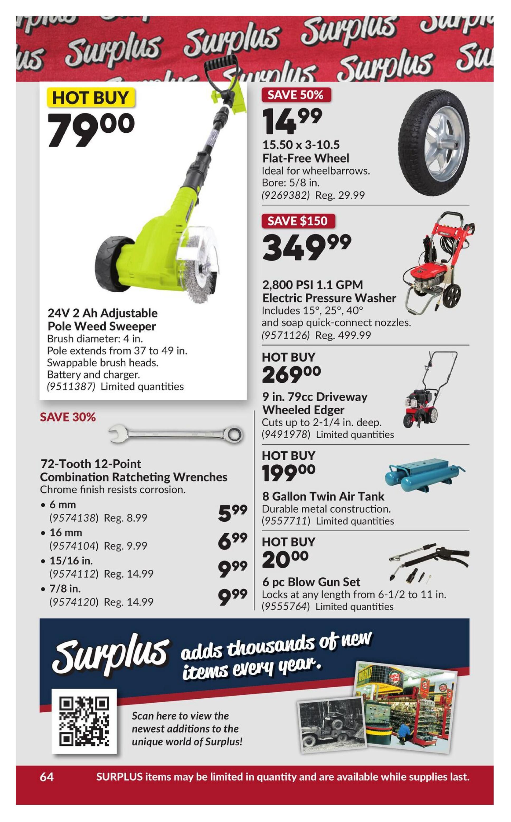Princess Auto flyer page 74 featuring surplus items. Hot Buy: 24V 2 Ah Adjustable Pole Weed Sweeper for $79.00. Save 50% on a 15.50 x 3-10.5 Flat-Free Wheel, ideal for wheelbarrows, for $14.99 (regularly $29.99). Save $150 on a 2,800 PSI 1.1 GPM Electric Pressure Washer with quick-connect nozzles for $349.99 (regularly $499.99). Hot Buy: 9 in. 79cc Driveway Wheeled Edger for $269.00. Hot Buy: 8 Gallon Twin Air Tank for $199.00. Hot Buy: 6 pc Blow Gun Set for $20.00. Save 30% on 72-Tooth 12-Point Combination Ratcheting Wrenches: 6 mm for $5.99 (regularly $8.99), 16 mm for $6.99 (regularly $9.99), 15/16 in. for $9.99 (regularly $14.99), and 7/8 in. for $9.99 (regularly $14.99). The page also features a section on Surplus adding thousands of new items every year, with a QR code to scan for new additions. The bottom banner states that surplus items may be limited in quantity and available while supplies last.