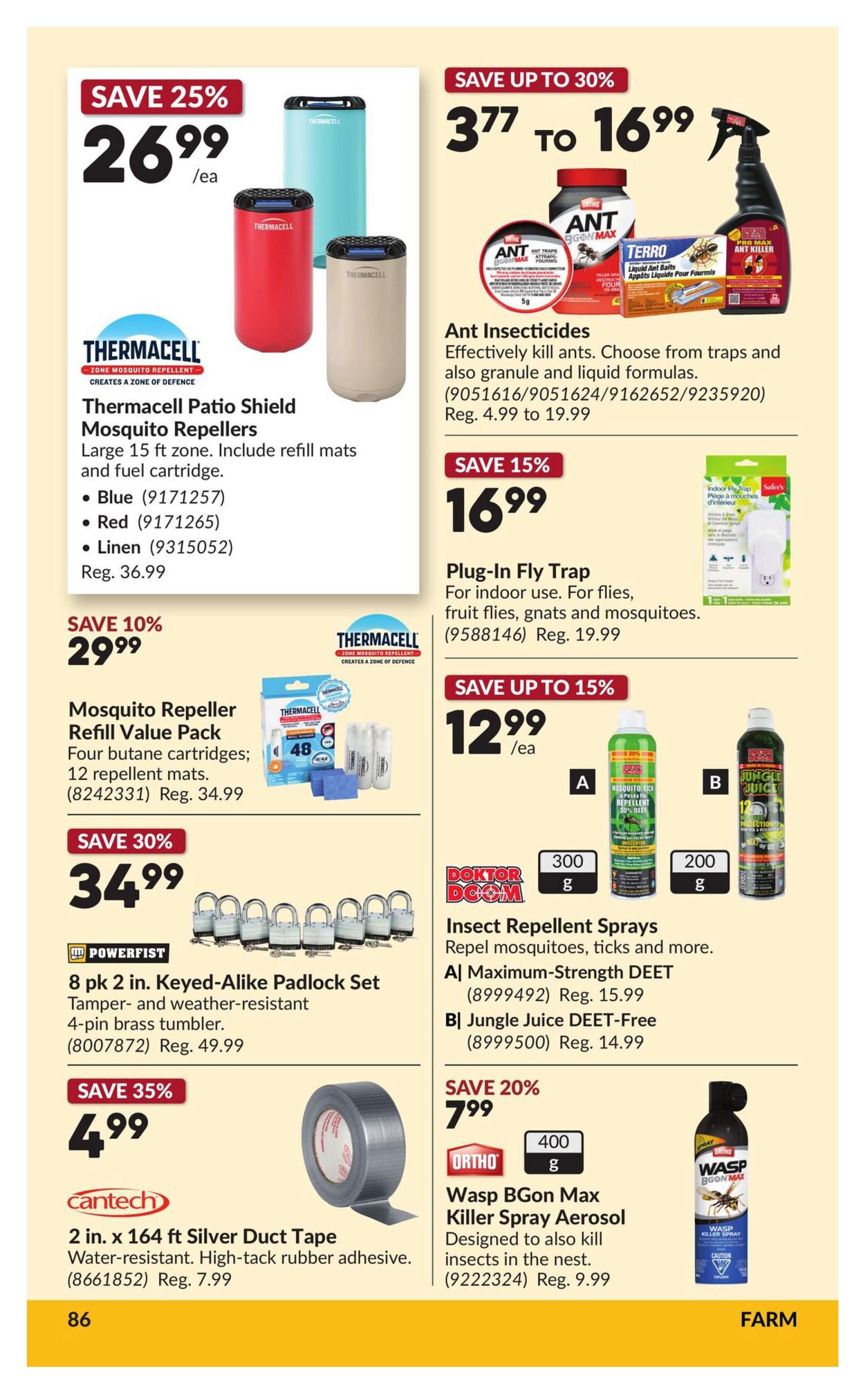 Princess Auto flyer page 96 features savings on pest control and home improvement items. Save 25% on Thermacell Patio Shield Mosquito Repellers, now $26.99 each, covering a large 15 ft zone and including refill mats and fuel cartridges in blue, red, or linen colours (Reg. $36.99). Save 10% on a Thermacell Mosquito Repeller Refill Value Pack with four butane cartridges and 12 repellent mats for $29.99 (Reg. $34.99). Save 30% on an 8-pack of Powerfist 2 in. Keyed-Alike Padlock Sets with tamper- and weather-resistant 4-pin brass tumblers, priced at $34.99 (Reg. $49.99). Save 35% on Cantech 2 in. x 164 ft Silver Duct Tape with water-resistant, high-tack rubber adhesive for $4.99 (Reg. $7.99). On the right side, save up to 30% on Ant Insecticides, including traps and granule or liquid formulas, with prices ranging from $4.99 to $19.99. Save 15% on a Plug-In Fly Trap for indoor use against flies, fruit flies, gnats, and mosquitoes, now $16.99 (Reg. $19.99). Save up to 15% on Doktor Doom Insect Repellent Sprays: Maximum-Strength DEET at $12.99 (8999492) and Jungle Juice DEET-Free at $12.99 (8999500). Save 20% on Ortho Wasp BGON Max Killer Spray Aerosol, designed to kill insects in the nest, for $7.99 (Reg. $9.99).