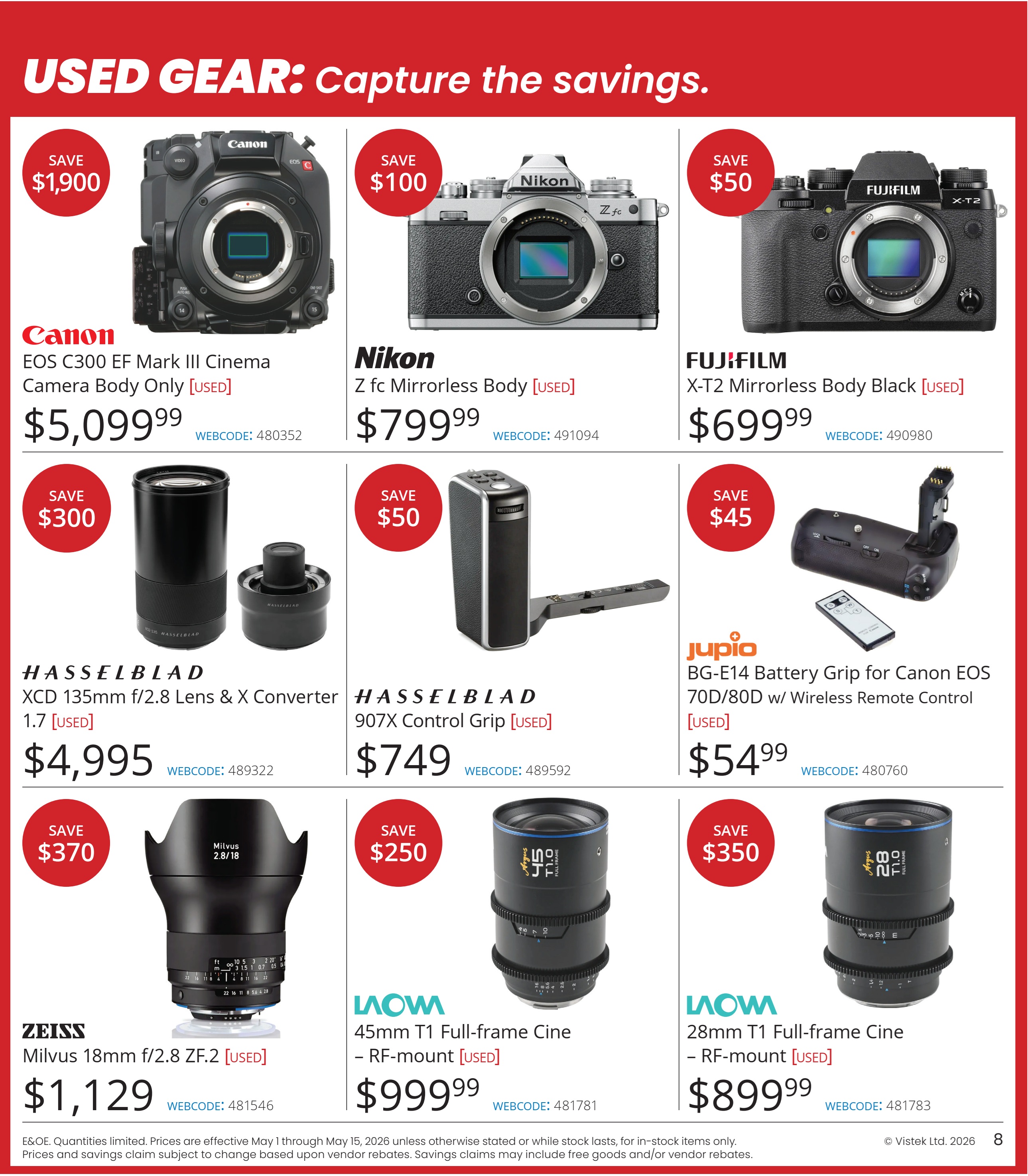 Vistek Used Gear Specials flyer, page 8. Featured items include: Canon EOS C300 EF Mark III Cinema Camera Body Only [USED] for $5,099.99 with a save of $1,900. Nikon Z fc Mirrorless Body [USED] for $799.99 with a save of $100. FUJIFILM X-T2 Mirrorless Body Black [USED] for $699.99 with a save of $50. HASSELBLAD XCD 135mm f/2.8 Lens & X Converter 1.7 [USED] for $4,995 with a save of $300. HASSELBLAD 907X Control Grip [USED] for $749 with a save of $50. Jupio BG-E14 Battery Grip for Canon EOS 70D/80D w/ Wireless Remote Control [USED] for $54.99 with a save of $45. ZEISS Milvus 18mm f/2.8 ZF.2 [USED] for $1,129 with a save of $370. LAOWA 45mm T1 Full-frame Cine - RF-mount [USED] for $999.99 with a save of $250. LAOWA 28mm T1 Full-frame Cine - RF-mount [USED] for $899.99 with a save of $350. E&OE. Quantities limited. Prices are effective May 1 through May 15, 2026 unless otherwise stated or while stock lasts, for in-stock items only. Prices and savings claim subject to change based upon vendor rebates. Savings claims may include free goods and/or vendor rebates.