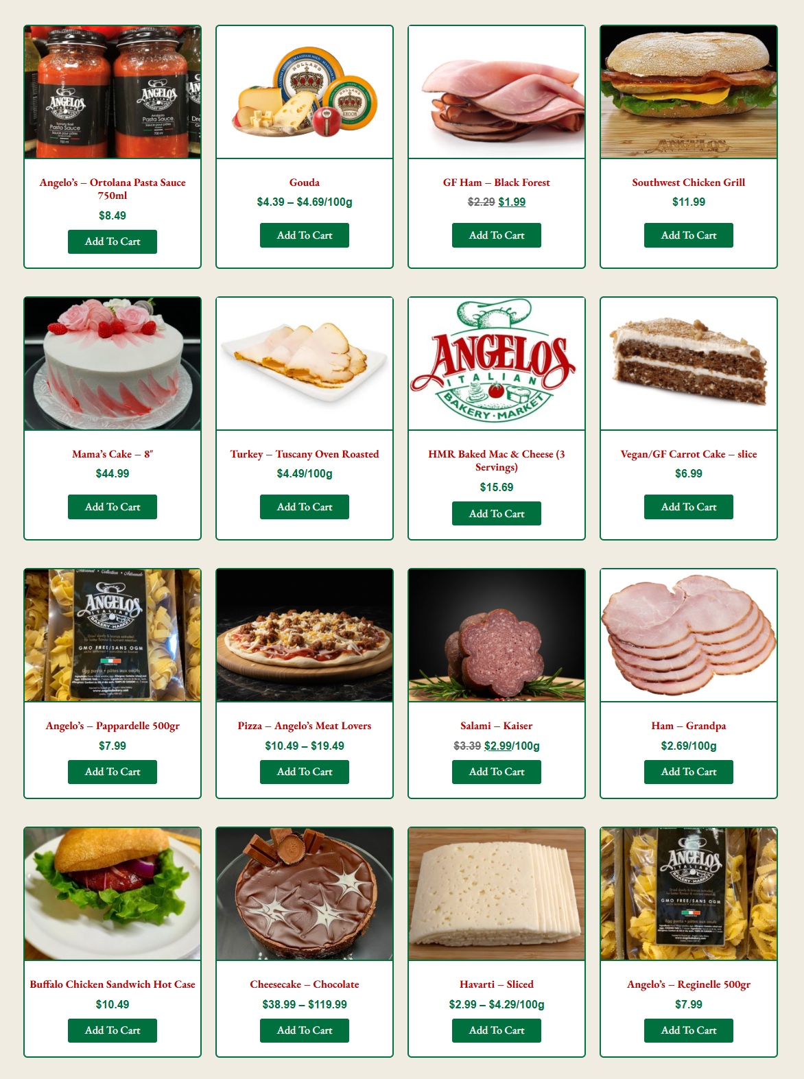Angelo's Italian Market flyer specials page featuring a variety of food items. Products include Angelo's Ortola Pasta Sauce for $8.49, Gouda cheese priced from $4.39 to $4.69/100g, GF Ham - Black Forest on sale for $1.99 (regularly $2.29), and Southwest Chicken Grill for $11.99. Also available are Mama's Cake - 8' for $44.99, Turkey - Tuscany Oven Roasted at $4.49/100g, HMR Baked Mac & Cheese (3 Servings) for $15.69, and Vegan/GF Carrot Cake - slice for $6.99. Additional offerings include Angelo's - Pappardelle 500gr for $7.99, Pizza - Angelo's Meat Lovers from $10.49 to $19.49, Salami - Kaiser on sale for $2.99/100g (regularly $3.39), and Ham - Grandpa for $2.69/100g. Finally, see the Buffalo Chicken Sandwich Hot Case for $10.49, Cheesecake - Chocolate ranging from $38.99 to $119.99, Havarti - Sliced from $2.99 to $4.29/100g, and Angelo's - Reginelle 500gr for $7.99.