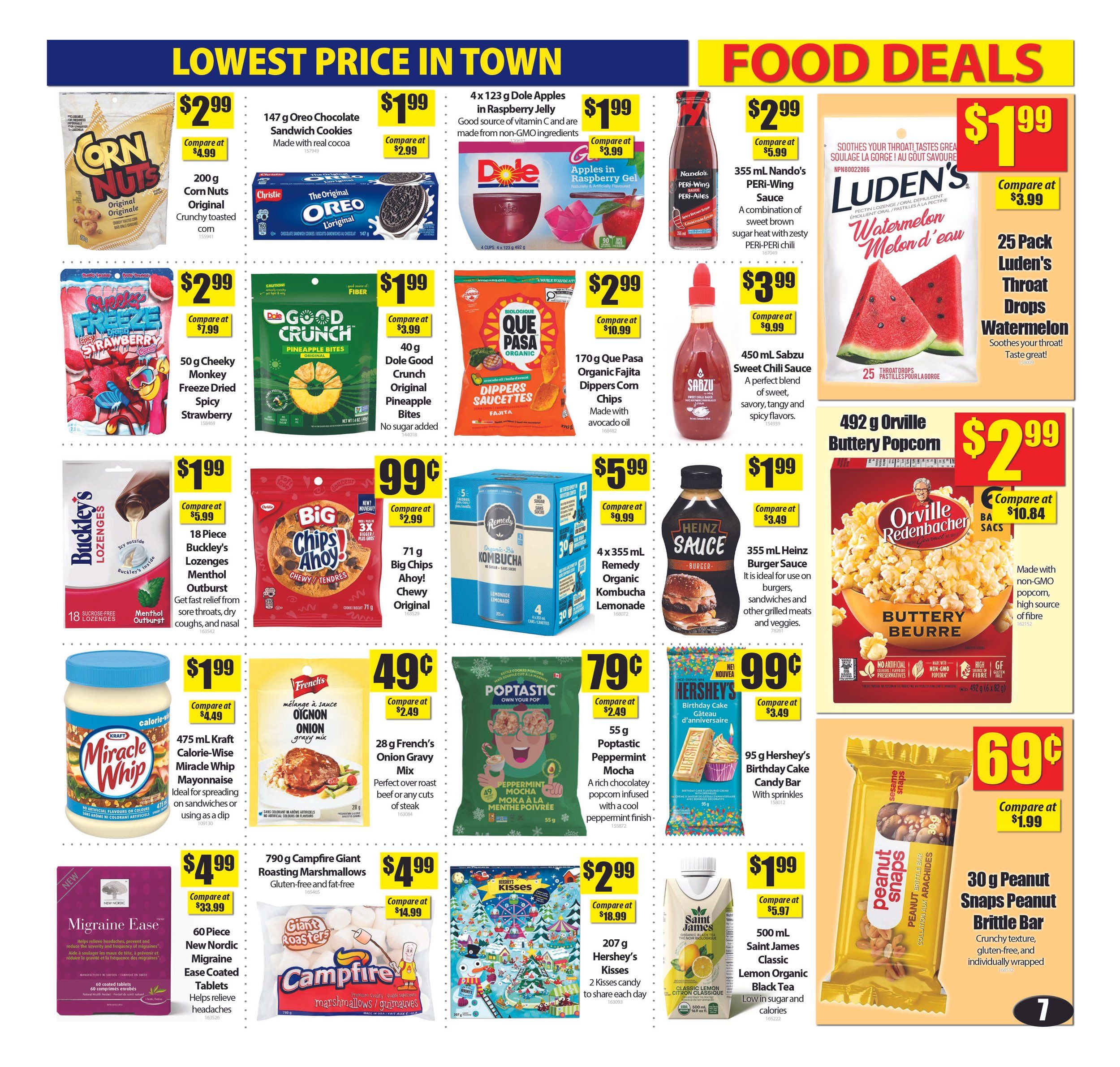 Bianca Amor's Liquidation Supercentre flyer specials page 7 features food deals. Items include 200 g Corn Nuts Original Crunchy Toasted Corn for $2.99, 147 g Christie The Original Oreo Cookies for $1.99, 4 x 123 g Dole Apples in Raspberry Gel for $1.99, 355 ml Nando's Peri-Wing Sauce for $2.99, 450 ml Sabzu Sweet Chili Sauce for $3.99, 25 Pack Luden's Throat Drops Watermelon for $1.99, 50 g Cheeky Monkey Freeze Dried Spicy Strawberry for $2.99, 40 g Dole Good Crunch Original Pineapple Bites for $1.99, 170 g Que Pasa Organic Fajita Dippers Corn Chips for $2.99, 492 g Orville Redenbacher's Buttery Popcorn for $2.99, 18 Piece Buckley's Lozenges Menthol Outburst for $1.99, 71 g Big Chips Ahoy! Chewy Original for $0.99, 4 x 355 mL Remedy Organic Kombucha Lemonade for $5.99, 355 mL Heinz Burger Sauce for $1.99, 475 mL Kraft Calorie-Wise Miracle Whip Mayonnaise for $1.99, 28 g French's Onion Gravy Mix for $0.49, 55 g Poptastic Peppermint Mocha for $0.79, 95 g Hershey's Birthday Cake Candy Bar with sprinkles for $0.99, 790 g Campfire Giant Roasting Marshmallows Gluten-free and fat-free for $4.99, 207 g Hershey's Kisses 2 Kisses candy for $4.99, 500 mL Saint James Classic Lemon Organic Black Tea for $1.99, and 30 g Peanut Snaps Peanut Brittle Bar for $0.69.