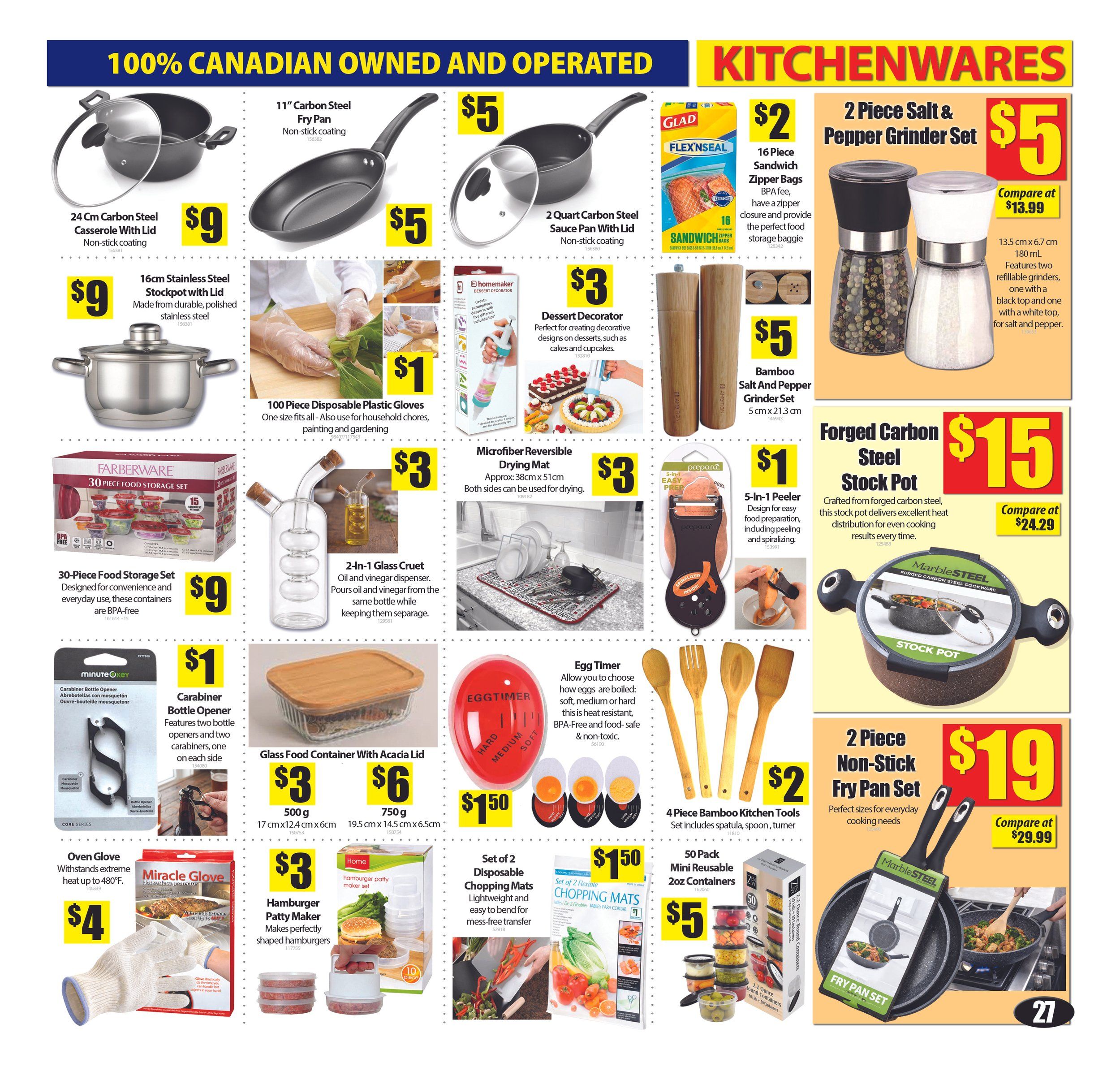 Bianca Amor's Liquidation Supercentre flyer specials page 26 features kitchenware. Items include a 24 cm Carbon Steel Casserole With Lid for $9, an 11' Carbon Steel Fry Pan for $5, and a 2 Quart Carbon Steel Sauce Pan With Lid for $5. Also available are a 16cm Stainless Steel Stockpot with Lid for $9, 100 Piece Disposable Plastic Gloves for $1, a Dessert Decorator for $3, and a 2 Piece Salt & Pepper Grinder Set for $5, compare at $13.99. Other deals include a Bamboo Salt And Pepper Grinder Set for $5, a 30-Piece Food Storage Set for $9, a 2-In-1 Glass Cruet for $3, a 5-In-1 Peeler for $1, a Forged Carbon Steel Stock Pot for $15, compare at $24.29, and a 2 Piece Non-Stick Fry Pan Set for $19, compare at $29.99. Additionally, find a Carabiner Bottle Opener for $1, a Glass Food Container With Acacia Lid in 500g for $3 and 750g for $6, an Egg Timer for $1.50, a 4 Piece Bamboo Kitchen Tools set for $2, Set of 2 Disposable Chopping Mats for $1.50, and a 50 Pack Mini Reusable 2oz Containers for $5. An Oven Glove is available for $4, and a Hamburger Patty Maker for $3.