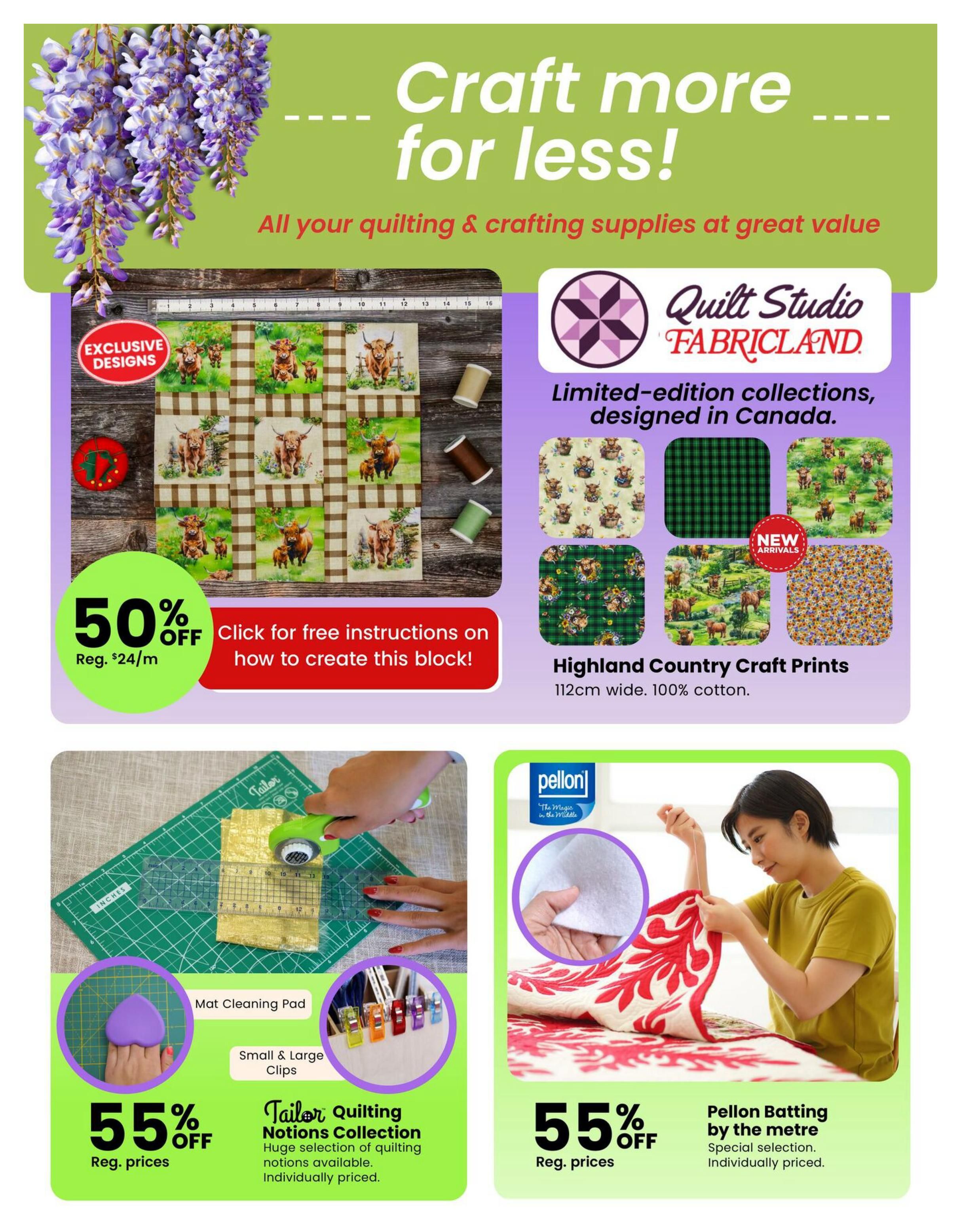 Fabricland flyer page 9 features a 'Craft more for less!' theme. Top section showcases exclusive quilt block designs featuring highland cows, with a 50% off offer on fabric for this block, regularly priced at $24/m, including free instructions. Adjacent is the Quilt Studio Fabricland section with limited-edition collections designed in Canada, featuring Highland Country Craft Prints in 112cm wide, 100% cotton, with new arrivals. The bottom section highlights a Mat Cleaning Pad and Small & Large Clips, both part of the Tailor Quilting Notions Collection, offering 55% off regular prices with a huge selection of individually priced quilting notions available. Also featured is Pellon Batting by the metre, a special selection, individually priced, with a 55% off offer on regular prices.