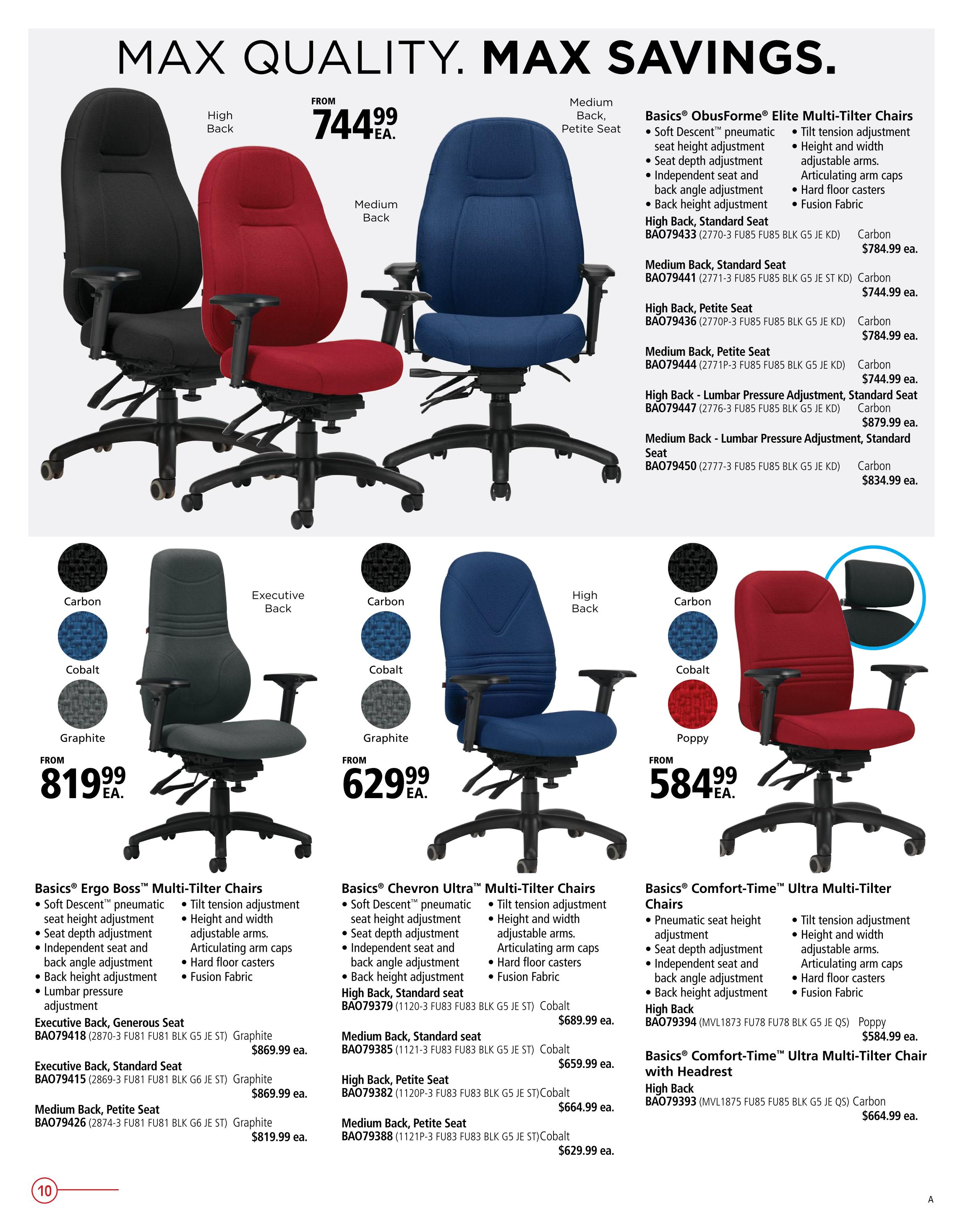 Covey Basics flyer specials page 10 features a selection of office chairs with maximum quality and savings. Featured chairs include Basics ObusForme Elite Multi-Tilter Chairs in High Back, Medium Back, and Petite Seat options, with prices starting from $744.99 ea. for Carbon, $784.99 ea. for High Back Standard Seat, and $834.99 ea. for Medium Back Lumbar Pressure Adjustment. Also available are Basics Ergo Boss Multi-Tilter Chairs in Executive Back and Medium Back options, starting from $819.99 ea. for Graphite. The Basics Chevron Ultra Multi-Tilter Chairs are shown in High Back, Medium Back, and Petite Seat styles, with prices from $629.99 ea. for Cobalt. Finally, Basics Comfort-Time Ultra Multi-Tilter Chairs are displayed in High Back and High Back with Headrest models, with prices starting at $584.99 ea. for Poppy and $664.99 ea. for Carbon.