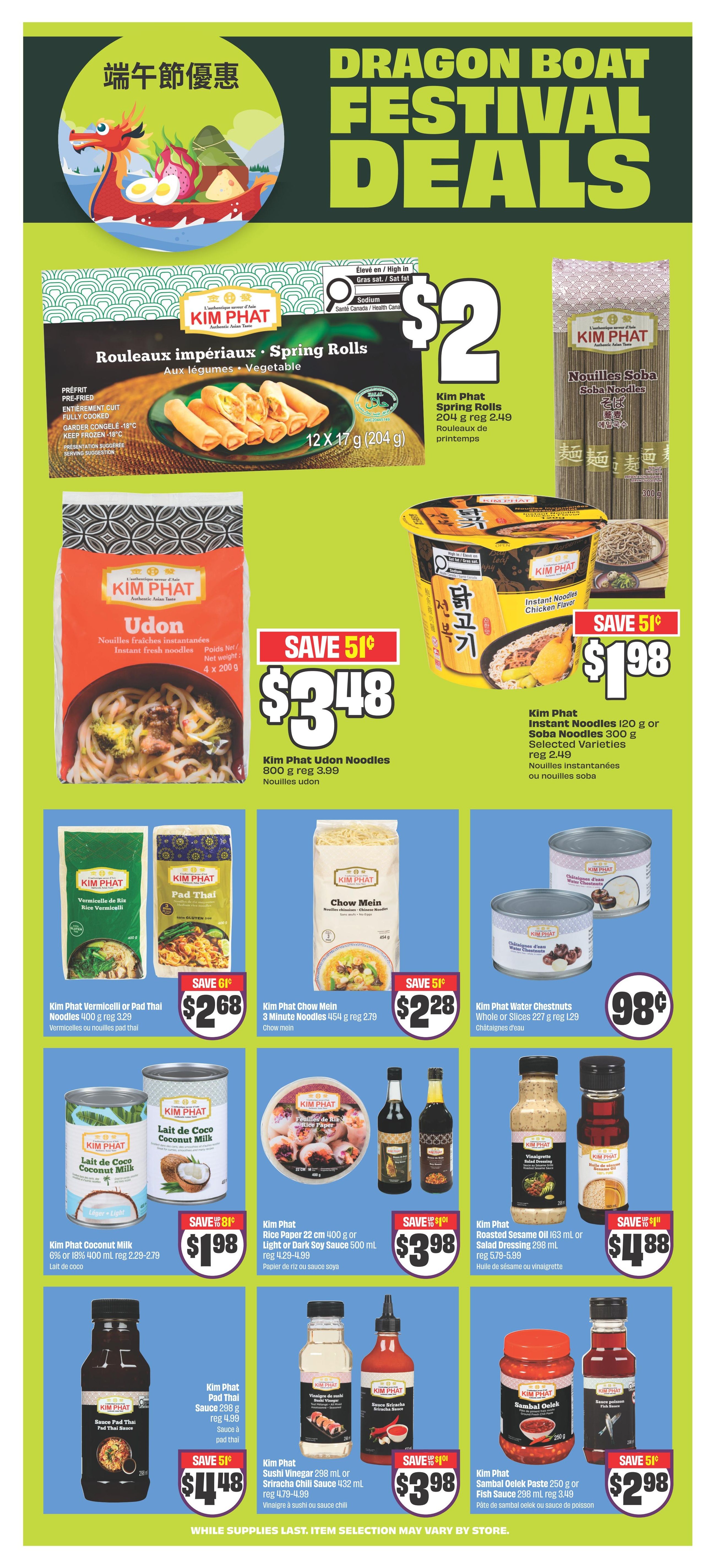 FreshCo Dragon Boat Festival Deals flyer, page 2. Featured products include Kim Phat Spring Rolls 204 g for $2 (regularly $2.49), Kim Phat Udon Noodles 800 g for $3.48 (save 51¢, regularly $3.99), Kim Phat Soba Noodles 300 g for $1.98 (save 51¢, regularly $2.49), Kim Phat Vermicelli or Pad Thai Noodles 400 g for $2.68 (save 61¢, regularly $3.29), Kim Phat Chow Mein 3 Minute Noodles 454 g for $2.28 (save 51¢, regularly $2.79), Kim Phat Water Chestnuts Whole or Slices 227 g for 98¢ (regularly $1.29). Also available are Kim Phat Coconut Milk 6% or 18% 400 mL for $1.98 (save 81¢, regularly $2.29-2.79), Kim Phat Rice Paper 22 cm 400 g or Light or Dark Soy Sauce 500 mL for $3.98 (regularly $4.29-4.99), Kim Phat Roasted Sesame Oil 163 mL or Salad Dressing 298 mL for $4.88 (save 51¢, regularly $5.79-5.99), Kim Phat Pad Thai Sauce 298 g for $4.48 (save 51¢, regularly $4.99), Kim Phat Sushi Vinegar 298 mL or Sriracha Chili Sauce 432 mL for $3.98 (regularly $4.79-4.99), and Kim Phat Sambal Oelek Paste 250 g or Fish Sauce 298 mL for $2.98 (save 51¢, regularly $3.49). While supplies last. Item selection may vary by store.