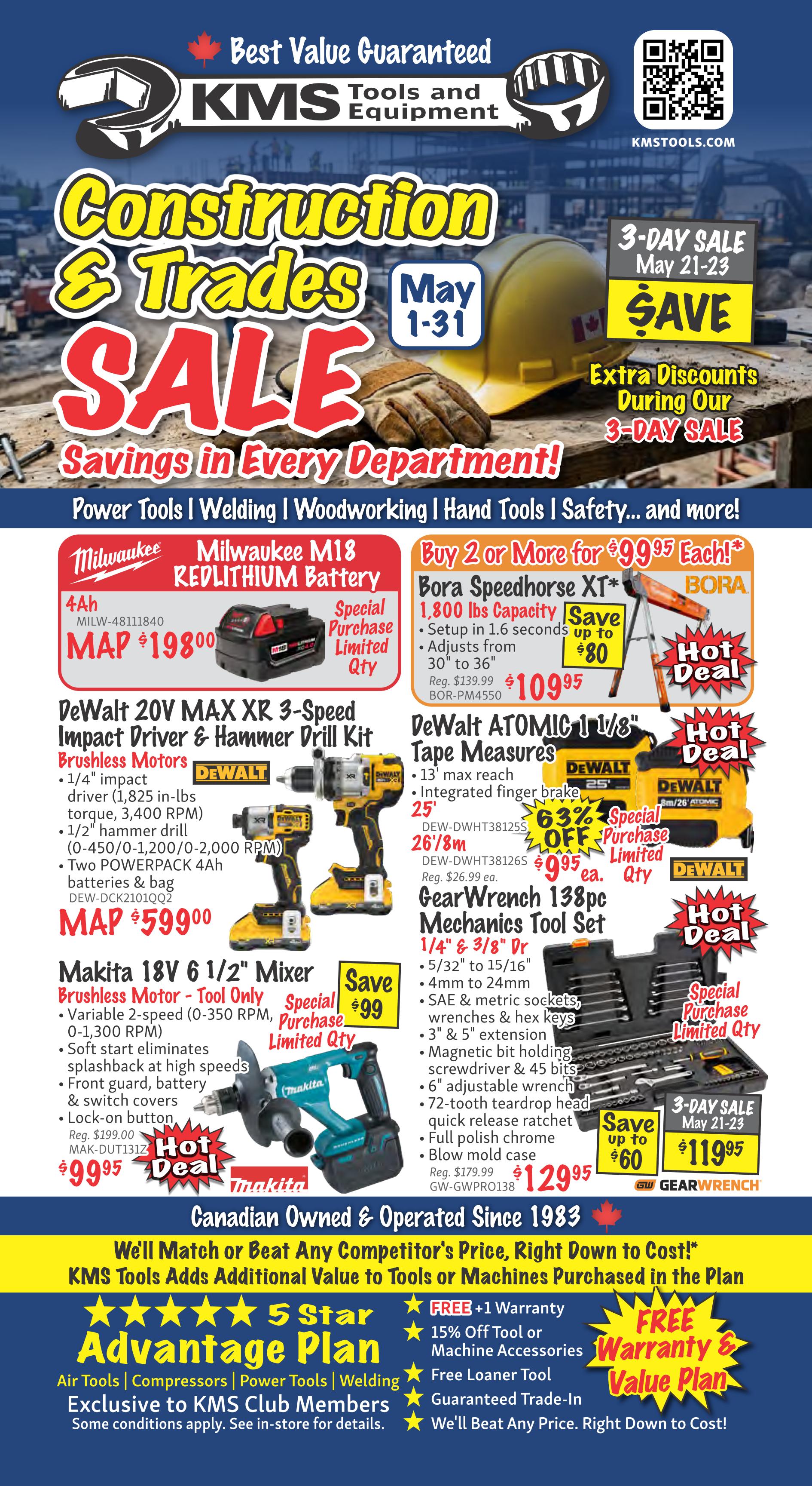 KMS Tools and Equipment flyer for May 1-31 featuring a Construction & Trades Sale. Highlights include a Milwaukee M18 REDLITHIUM Battery for MAP $198.00, a DeWalt 20V MAX XR 3-Speed Impact Driver & Hammer Drill Kit with 2 Powerpack 4Ah batteries and bag for MAP $599.00, and a Makita 18V 6 1/2' Mixer Brushless Motor - Tool Only for $99.95. Also featured are Bora Speedhorse XT at 2 for $99.95 each, with a save up to $80 offer, and DeWalt ATOMIC 1 1/8' Tape Measures for $9.95 each, with a 63% special offer. The GearWrench 138pc Mechanics Tool Set is on sale for $119.95, with a save up to $60 offer. The flyer also promotes a 3-Day Sale from May 21-23 with extra discounts. KMS Tools guarantees to match or beat any competitor's price. The 5 Star Advantage Plan offers free +1 warranty, 15% off tool or machine accessories, free loaner tools, guaranteed trade-in, and a price beat guarantee. The flyer is valid from May 1-31.