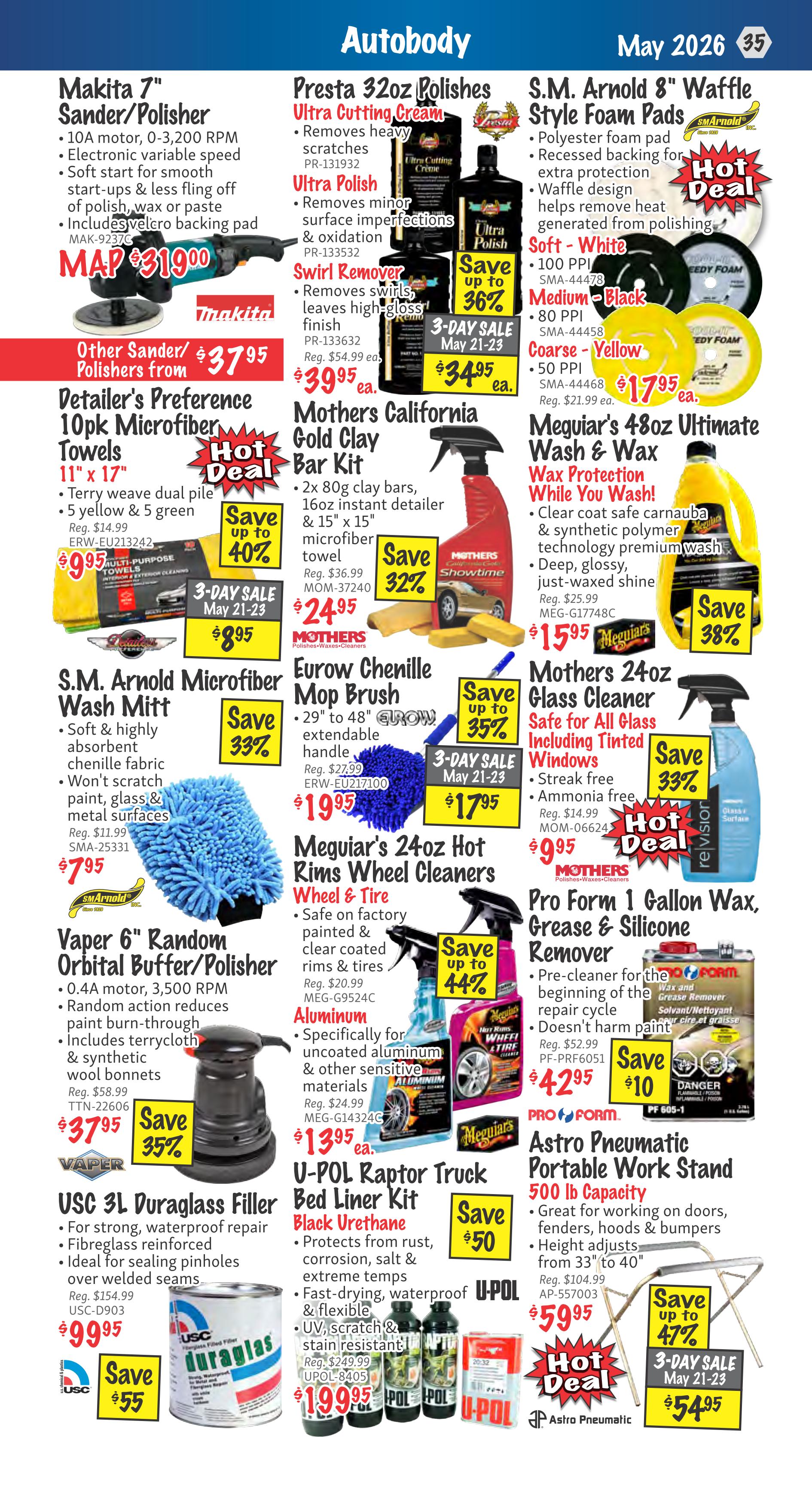 KMS Tools flyer specials page 35 features automotive detailing and body shop supplies. Makita 7' Sander/Polisher is $31.99. Presta 32oz Polishes, including Ultra Cutting Cream, Ultra Polish, and Swirl Remover, are on sale with savings up to 36%, with prices starting at $34.95. S.M. Arnold 8' Waffle Style Foam Pads are $17.95. Detailer's Preference 10pk Microfiber Towels are $8.95. Mothers California Gold Clay Bar Kit is $24.95. Meguiar's 48oz Ultimate Wash & Wax is $15.95. S.M. Arnold Microfiber Wash Mitt is $7.95. Eurow Chenille Mop Brush is $17.95. Mothers 24oz Glass Cleaner is $9.95. Vaper 6' Random Orbital Buffer/Polisher is $37.95. Meguiar's 24oz Hot Rims Wheel Cleaners are $13.95. Pro Form 1 Gallon Wax, Grease & Silicone Remover is $42.95. USC 3L Duraglass Filler is $99.95. U-POL Raptor Truck Bed Liner Kit is $19.95. Astro Pneumatic Portable Work Stand is $59.95, with a 3-day sale price of $54.95 from May 21-23.
