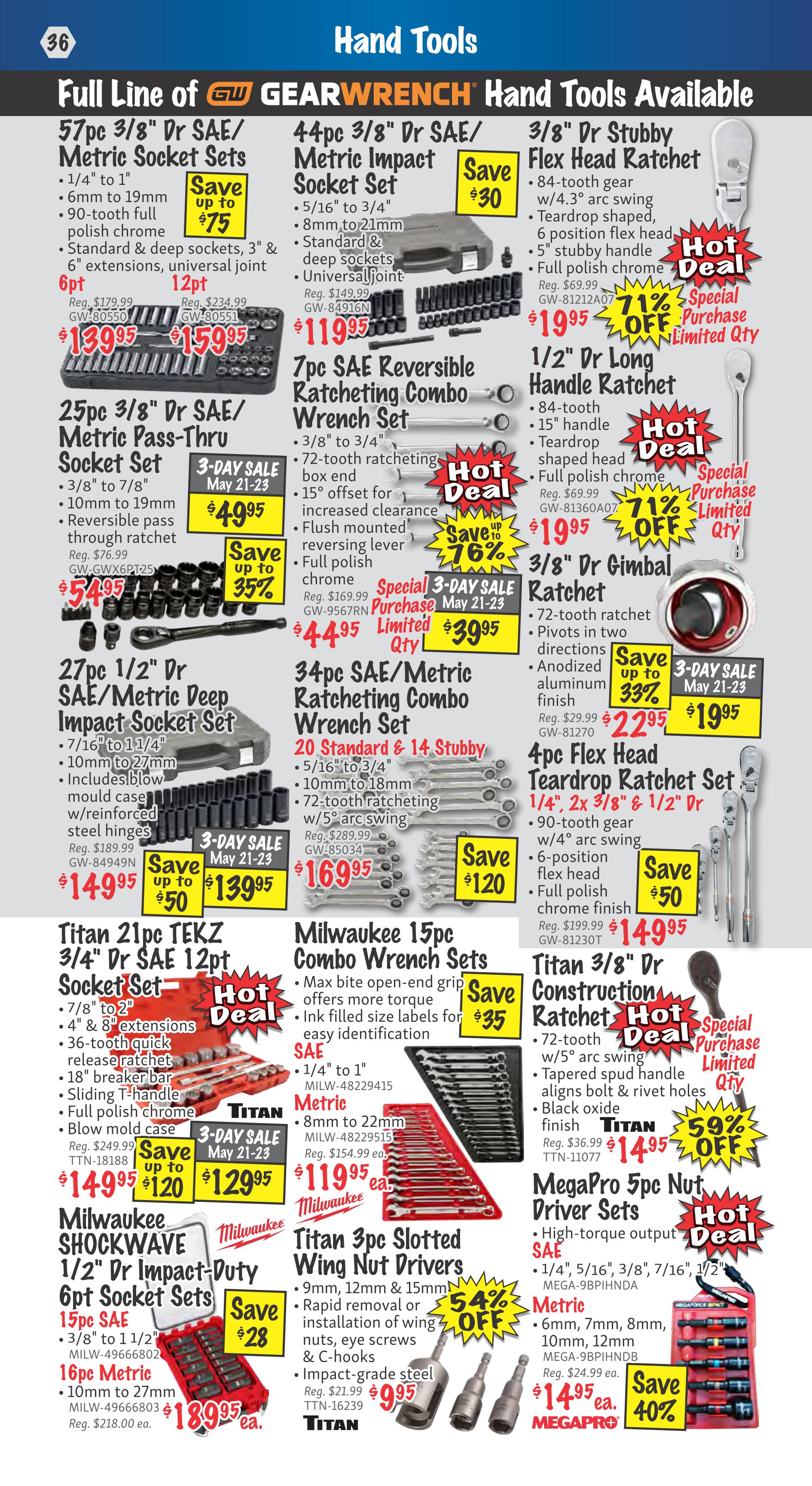 KMS Tools Hand Tools flyer page 36 features a full line of Gearwrench hand tools. Deals include a 57pc 3/8' Dr SAE/Metric Socket Set for $139.95, a 44pc 3/8' Dr SAE/Metric Impact Socket Set for $119.95, and a 3/8' Dr Stubby Flex Head Ratchet for $19.95. Also available are a 25pc 3/8' Dr SAE/Metric Pass-Thru Socket Set for $54.95, a 7pc SAE Reversible Ratcheting Combo Wrench Set for $39.95, and a 1/2' Dr Long Handle Ratchet for $19.95. Other featured items are a 27pc 1/2' Dr SAE/Metric Deep Impact Socket Set for $139.95, a 34pc SAE/Metric Ratcheting Combo Wrench Set for $169.95, and a 3/8' Dr Gimbal Ratchet for $19.95. Additionally, a 4pc Flex Head Teardrop Ratchet Set is on sale for $149.95. Titan tools include a 21pc TEKZ 3/4' Dr SAE 12pt Socket Set for $129.95, a 3/8' Dr Construction Ratchet for $14.95, and a 3pc Slotted Wing Nut Driver Set for $9.95. Milwaukee offers a SHOCKWAVE 1/2' Dr Impact-Duty 6pt Socket Sets for $189.95 and 15pc Combo Wrench Sets for $119.95. MegaPro offers a 5pc Nut Driver Sets for $14.95.