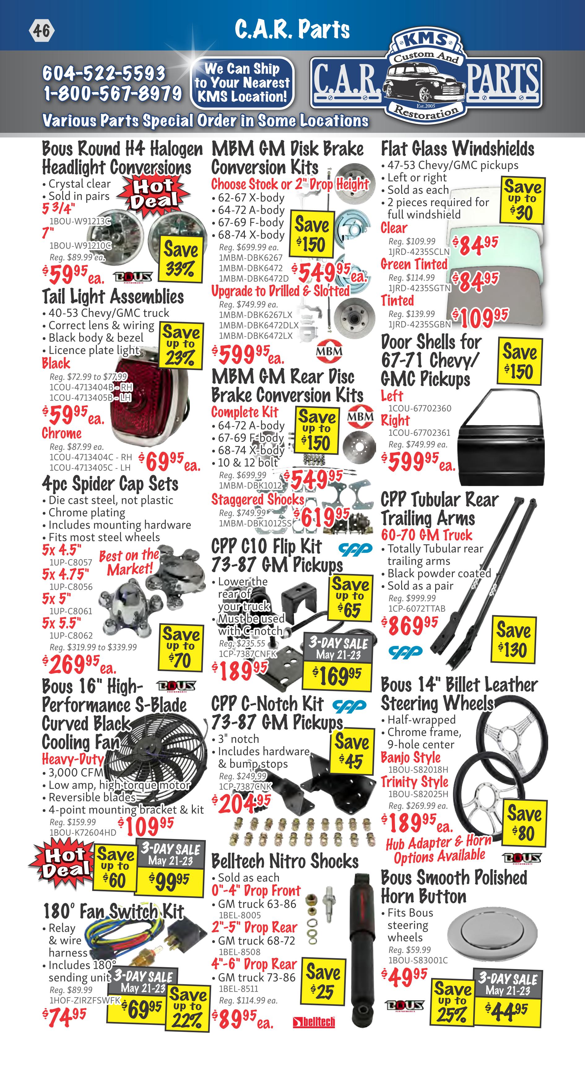 KMS Tools Flyer Specials page 46 features various automotive parts. Highlights include Bous Round H4 Halogen Headlight Conversions for $59.95, MBM GM Disk Brake Conversion Kits starting at $54.95, and Flat Glass Windshields for $84.95. Also featured are Door Shells for 67-71 Chevy/GMC Pickups at $59.95, MBM GM Rear Disc Brake Conversion Kits from $54.95, and Staggered Shocks for $61.95. CPP C10 Flip Kits are $189.95, with a 3-Day Sale price of $169.95. CPP C-Notch Kits are $204.95, with a 'Save up to $45' deal. Bous 16' High-Performance S-Blade Curved Black Cooling Fans are $109.95. The 180° Fan Switch Kit is on a 3-Day Sale for $69.95, down from $74.95, with 'Save up to 22%' and 'Save up to $60'. Belltech Nitro Shocks are available, with 0'-4' Drop Front shocks for $89.95 and 4'-6' Drop Rear shocks for $89.95, featuring 'Save up to $25'. Bous Smooth Polished Horn Button is $49.95, on sale for $44.95 with 'Save up to 25%' and 'Save up to $5' on a 3-Day Sale.Day Sale.Day Sale.Day Sale. Sale. Other items include 4pc Spider Cap Sets for $269.95, and Bous 14' Billet Leather Steering Wheels for $189.95, with 'Save up to $80'.