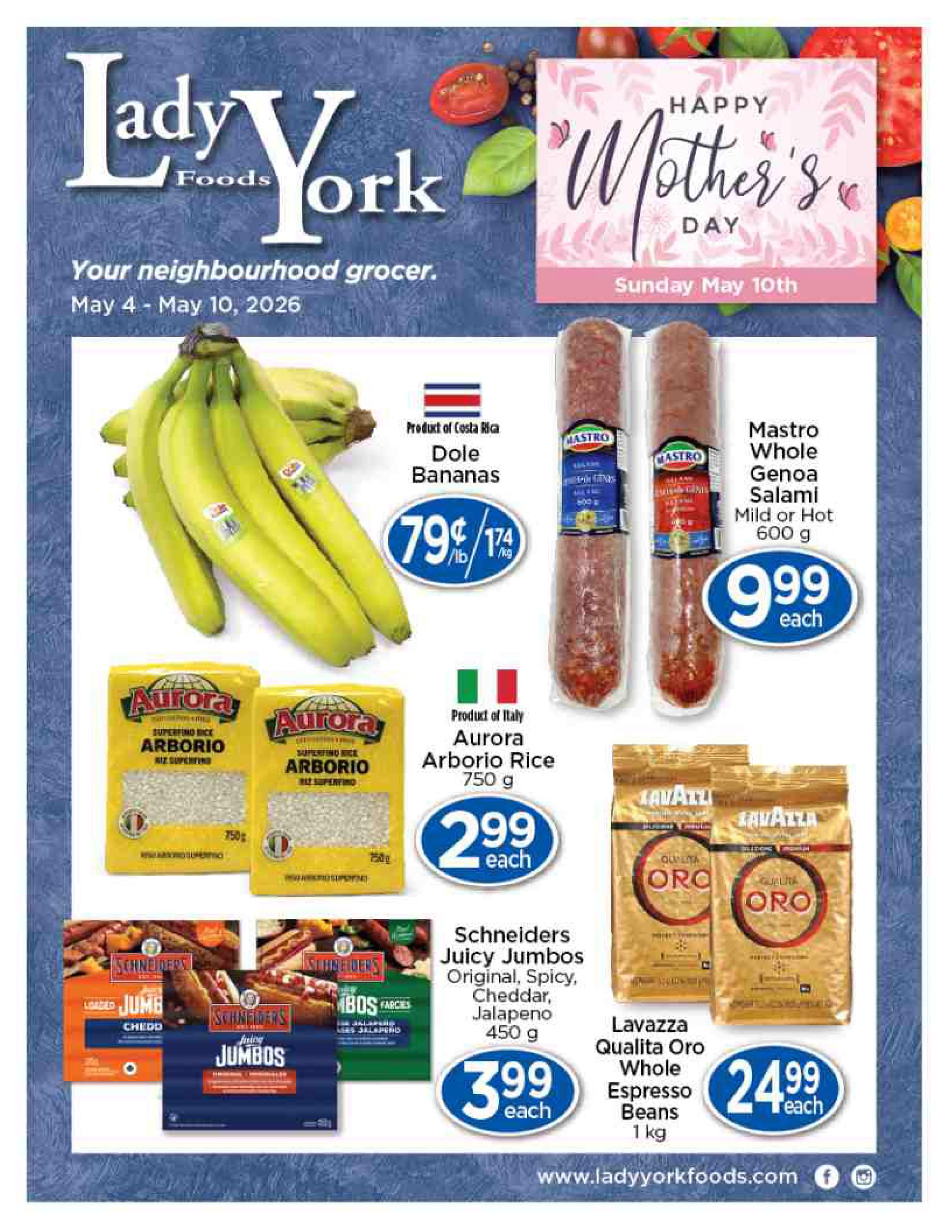 Lady York Foods weekly flyer specials from May 4 to May 10, 2026. Featured items include Dole Bananas for $0.79/lb or $1.74/kg, Mastro Whole Genoa Salami (Mild or Hot) 600g for $9.99 each, Aurora Arborio Rice 750g for $2.99 each, Schneiders Juicy Jumbos (Original, Spicy, Cheddar, Jalapeno) 450g for $3.99 each, and Lavazza Qualita Oro Whole Espresso Beans 1kg for $24.99 each. The flyer also includes a Happy Mother's Day graphic for Sunday, May 10th.