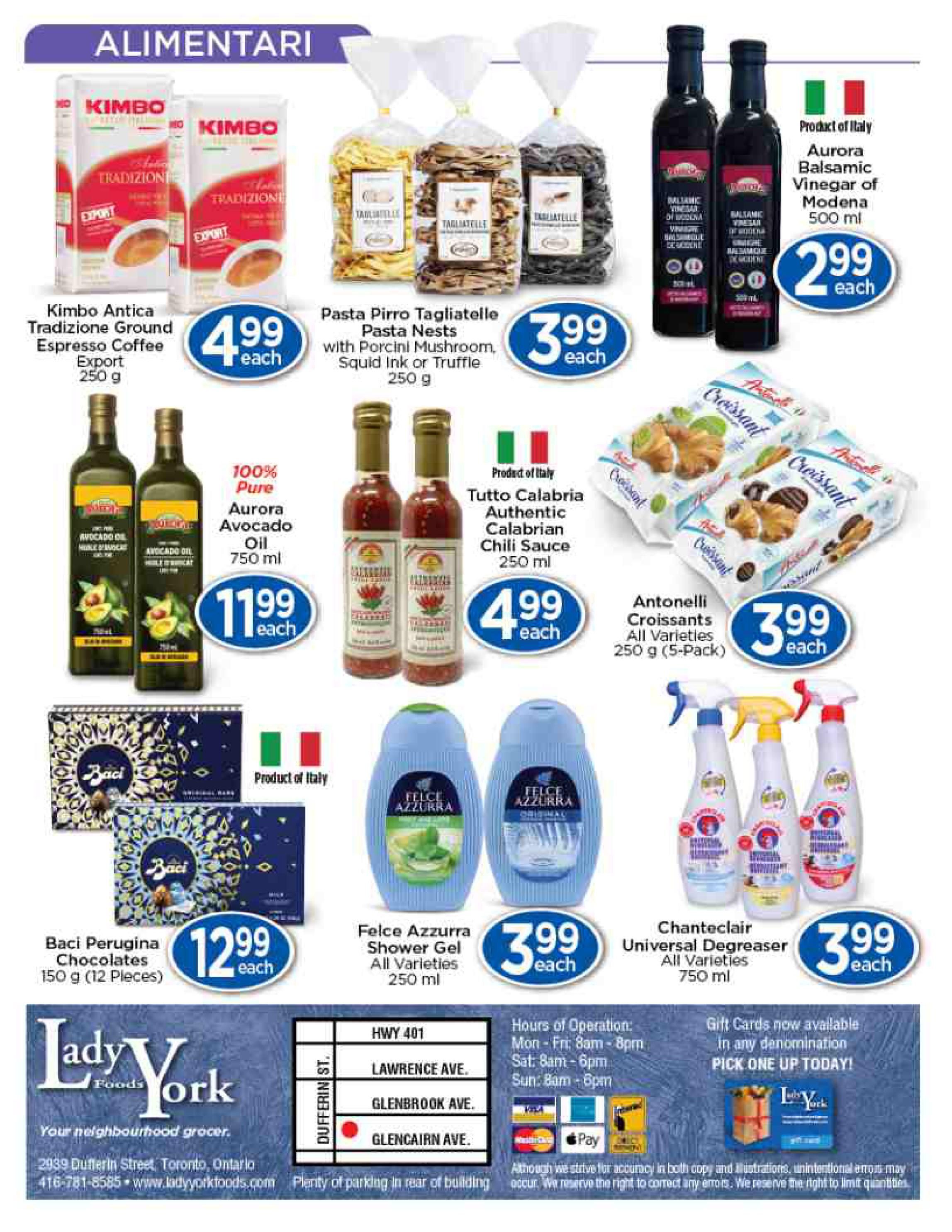 Lady York Foods weekly flyer specials page 4 features a selection of Italian food products and household items. Featured products include Kimbo Antica Tradizione Ground Espresso Coffee 250 g for $4.99 each, Pasta Pirro Tagliatelle Pasta Nests with Porcini Mushroom, Squid Ink or Truffle 250 g for $3.99 each, Aurora Balsamic Vinegar of Modena 500 ml for $2.99 each, 100% Pure Aurora Avocado Oil 750 ml for $11.99 each, Tutto Calabria Authentic Calabrian Chili Sauce 250 ml for $4.99 each, Antonelli Croissants All Varieties 250 g (5-Pack) for $3.99 each, Baci Perugina Chocolates 150 g (12 Pieces) for $12.99 each, Felce Azzurra Shower Gel All Varieties 250 ml for $3.99 each, and Chanteclair Universal Degreaser All Varieties 750 ml for $3.99 each. The bottom of the page includes Lady York Foods store information, address, phone number, website, hours of operation, accepted payment methods, and gift card availability.