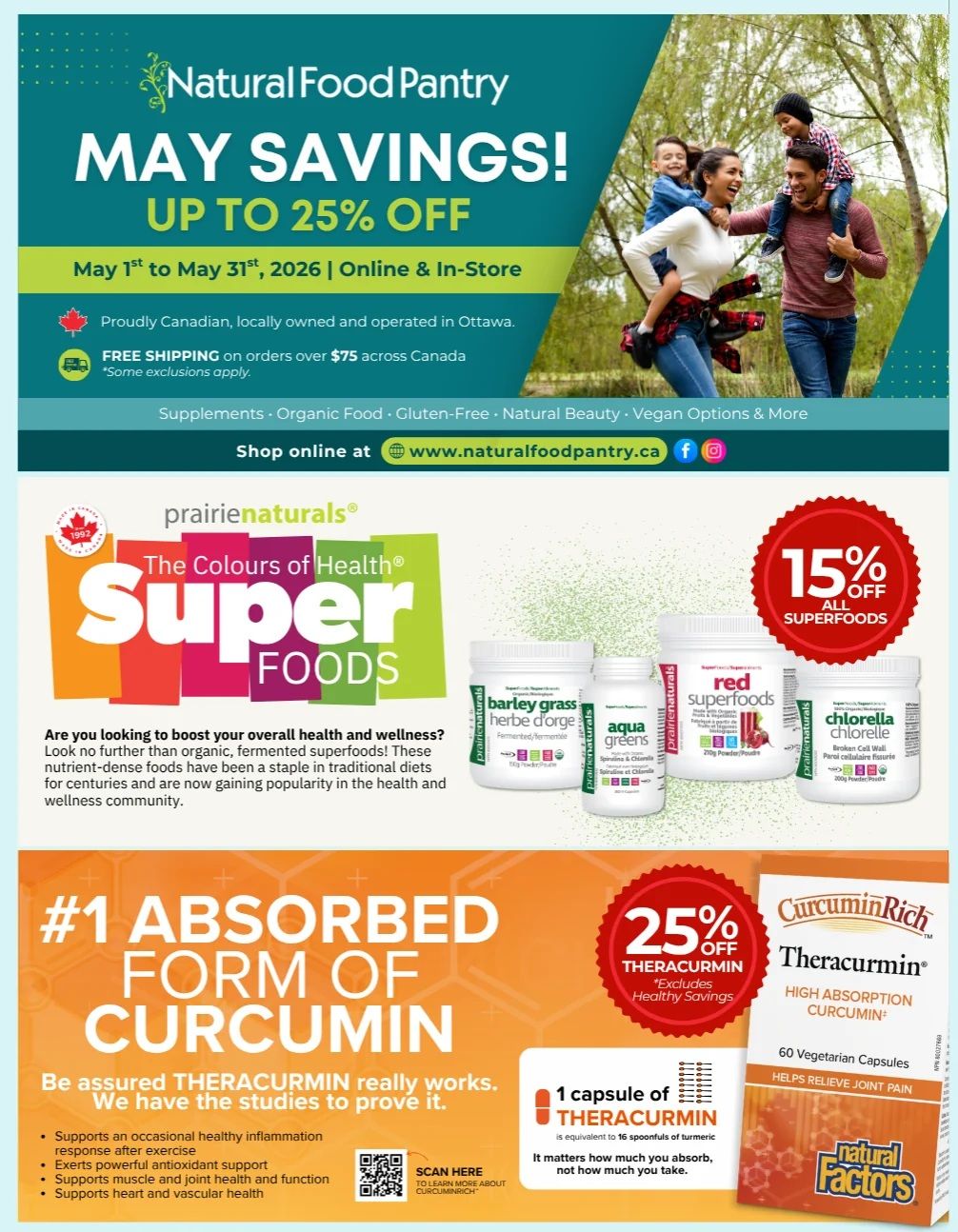 Natural Food Pantry flyer for May Savings, offering up to 25% off from May 1st to May 31st, 2026, available online and in-store. Proudly Canadian and locally owned in Ottawa. Enjoy FREE SHIPPING on orders over $75 across Canada. The flyer features Prairie Naturals Superfoods with a 15% off discount on all superfoods, including Barley Grass, Aqua Greens, Red Superfoods, and Chlorella. Additionally, discover Theracurmin, advertised as the #1 absorbed form of curcumin, with benefits like supporting healthy inflammation response, antioxidant support, and muscle and joint function. Get 25% off Theracurmin (excludes healthy savings). Also featured is CurcuminRich Theracurmin High Absorption Curcumin, 60 vegetarian capsules, which helps relieve joint pain, from Natural Factors.