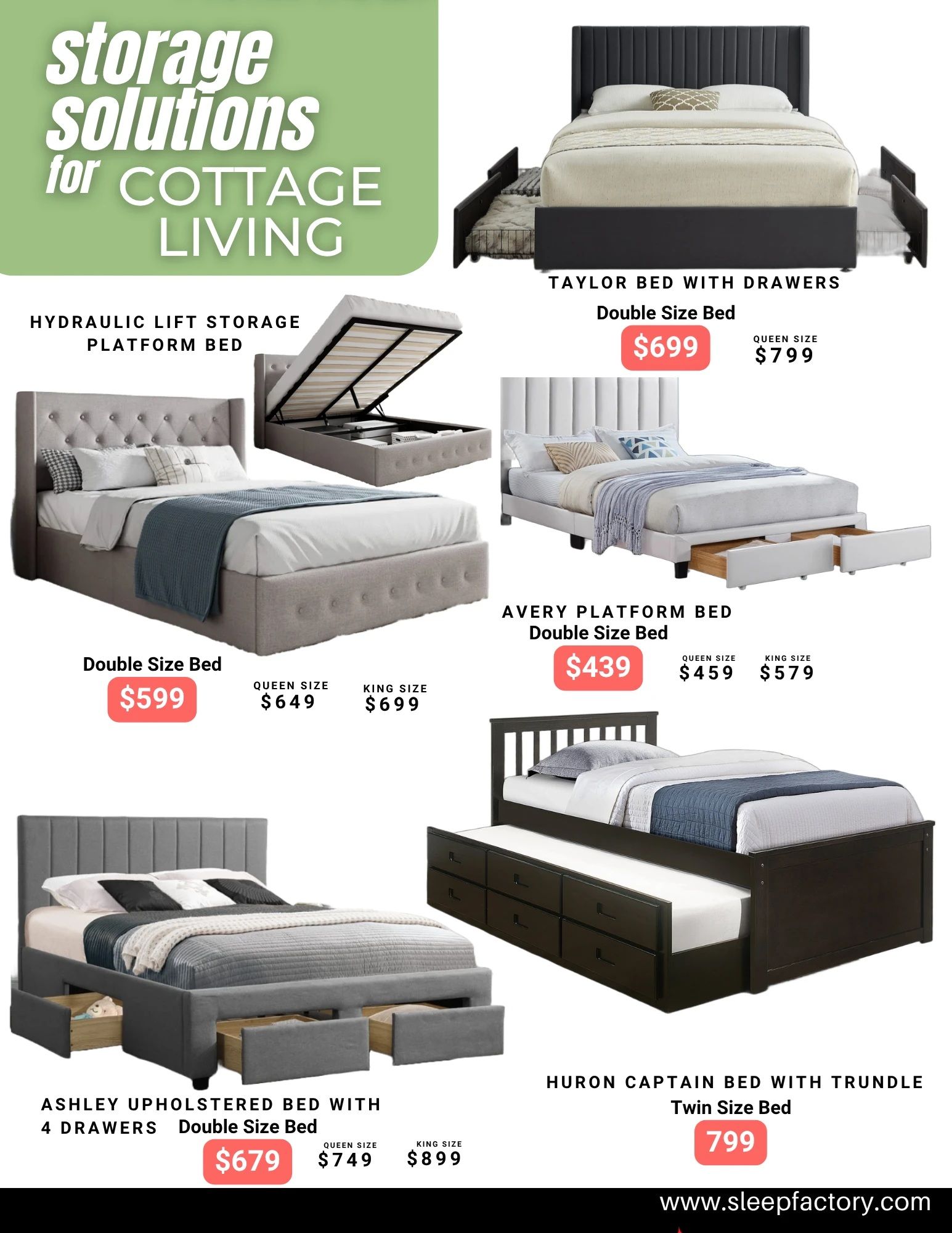The Sleep Factory flyer page 8 features storage solutions for cottage living. Available are the Taylor Bed with Drawers in Double Size for $699 and Queen Size for $799. The Hydraulic Lift Storage Platform Bed is shown, with Double Size for $599, Queen Size for $649, and King Size for $699. The Avery Platform Bed in Double Size is $439, Queen Size is $459, and King Size is $579. The Ashley Upholstered Bed with 4 Drawers is available in Double Size for $679, Queen Size for $749, and King Size for $899. The Huron Captain Bed with Trundle in Twin Size is priced at $799. Visit www.sleepfactory.com for more details.