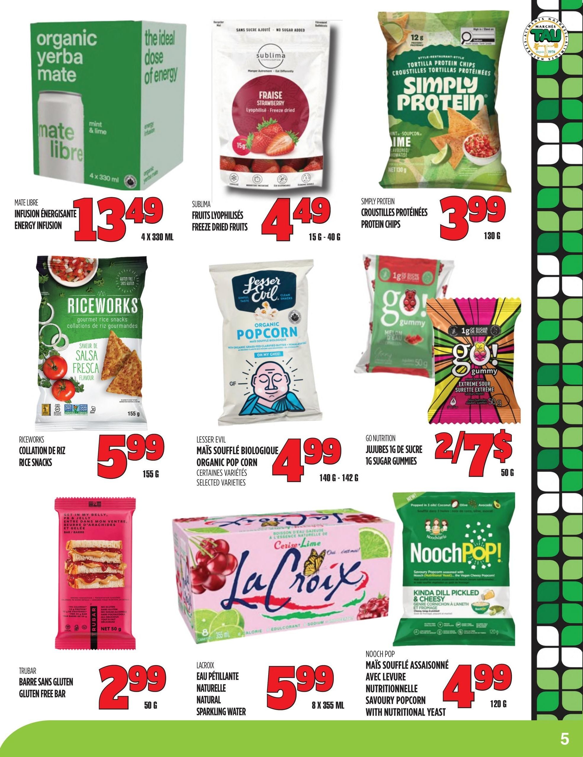 Marches TAU flyer page 5 features Mate Libre organic yerba mate energy infusion 4 x 330 ml for $13.49, Sublima freeze-dried fruits (strawberry) 15g - 40g for $4.49, and Simply Protein tortilla protein chips 130g for $3.99. Also available are Riceworks gourmet rice snacks salsa fresca flavour 155g for $5.99, Lesser Evil organic pop corn selected varieties 140g - 142g for $4.99, and Go Nutrition 1g sugar gummies 50g for 2 for $7. Trubar gluten-free bar 50g is $2.99, and Lacroix natural sparkling water 8 x 355 ml is $5.99. Nooch Pop! savoury popcorn with nutritional yeast 120g is $4.99.