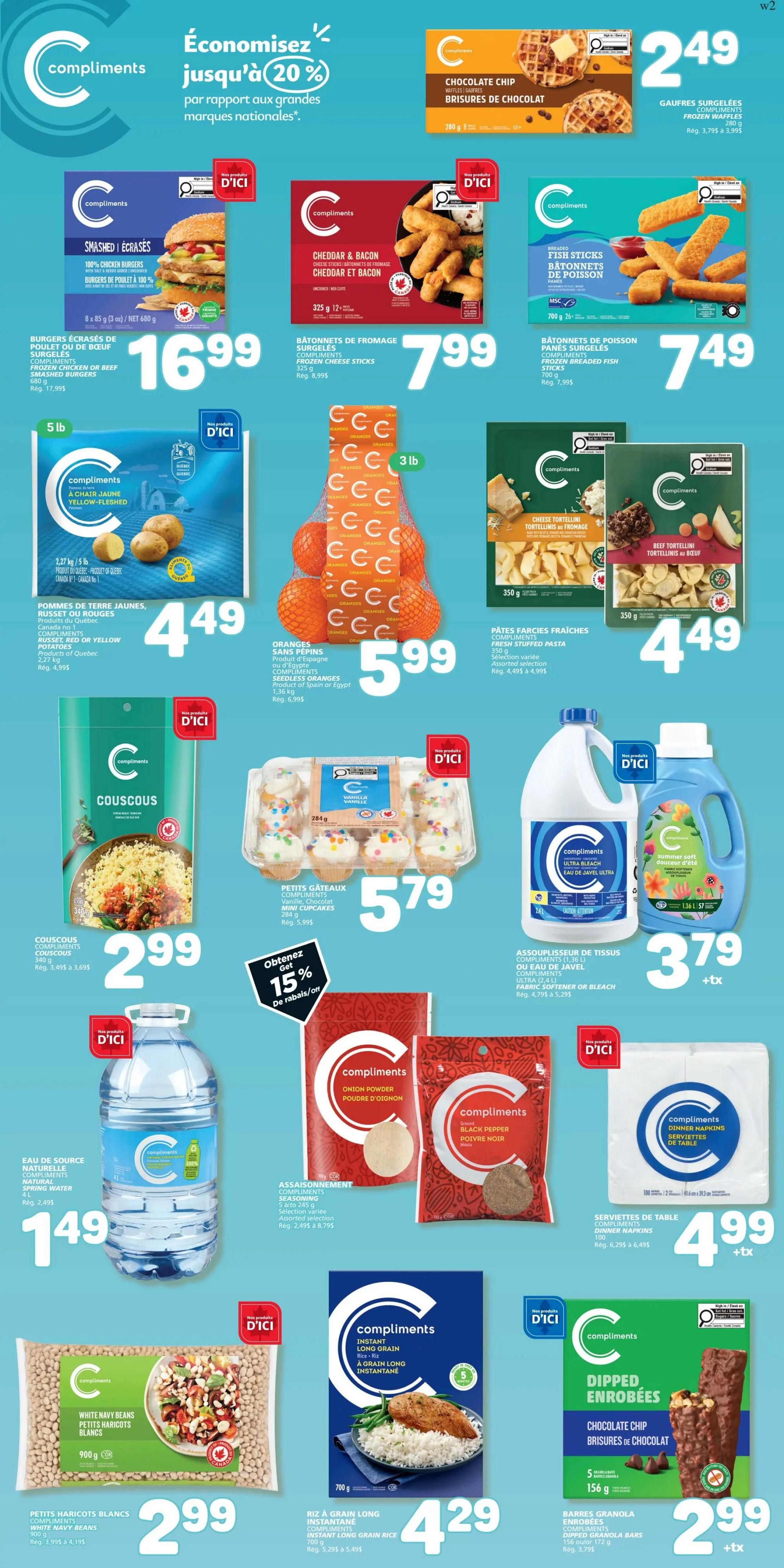Marché Bonichoix weekly flyer specials, page 6. Features Compliments Chocolate Chip Frozen Waffles for $2.49. Compliments 100% Chicken Burgers Smashed Burgers are $16.99. Compliments Cheddar & Bacon Frozen Cheese Sticks are $7.99. Compliments Fish Sticks Frozen Breaded Fish are $7.49. Compliments Yellow-Fleshed Potatoes are $4.49. Compliments Seedless Oranges are $5.99. Compliments Fresh Stuffed Pasta (Cheese Tortellini or Beef Tortellini) is $4.49. Compliments Couscous is $2.99. Compliments Vanilla Chocolate Mini Cupcakes are $5.79. Compliments Ultra Bleach or Summer Soft Fabric Softener is $3.79 plus tax. Compliments Onion Powder Seasoning is $2.49. Compliments Black Pepper Seasoning is $2.49. Compliments Dinner Napkins are $4.99 plus tax. Compliments White Navy Beans are $2.99. Compliments Instant Long Grain Rice is $4.29. Compliments Chocolate Chip Granola Bars are $2.99 plus tax. Get 15% off select Compliments seasonings.